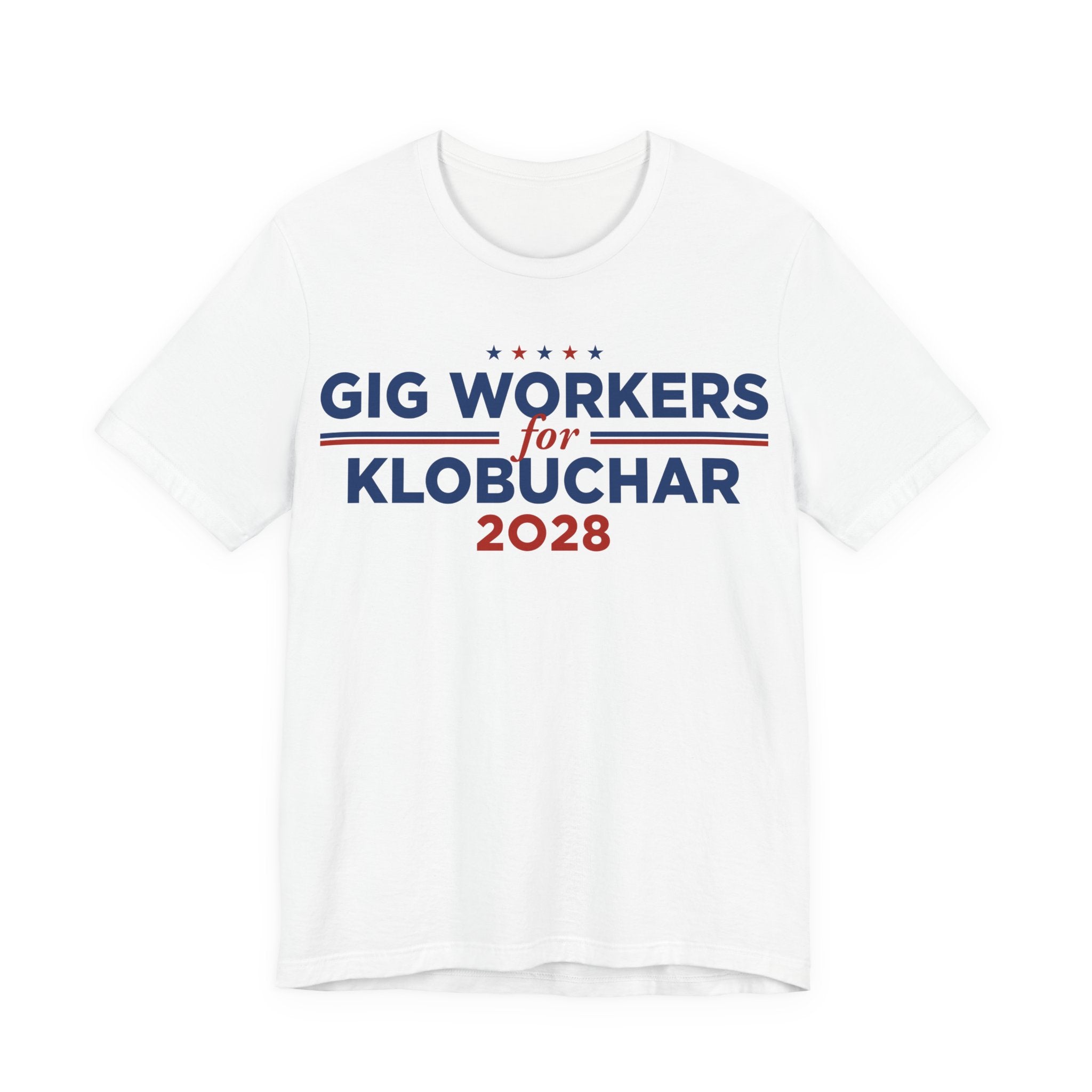 Gig Workers for Amy Klobuchar for President Campaign T-Shirt 2028