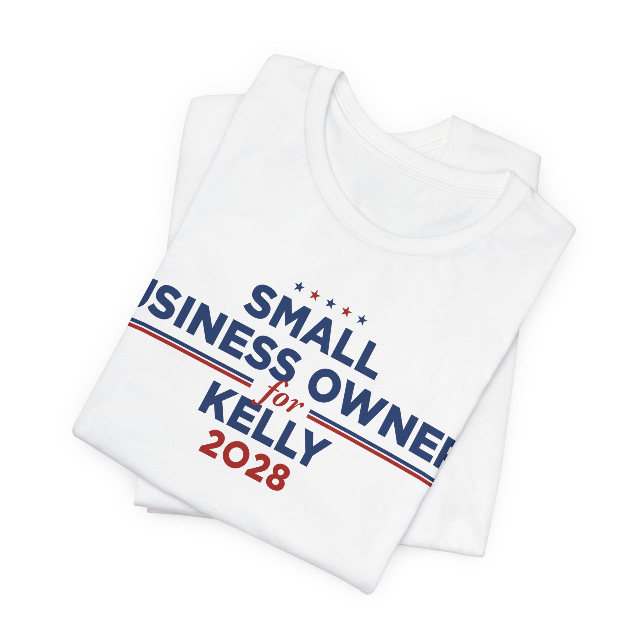 Small Business Owners for Mark Kelly for President Campaign T-Shirt 2028