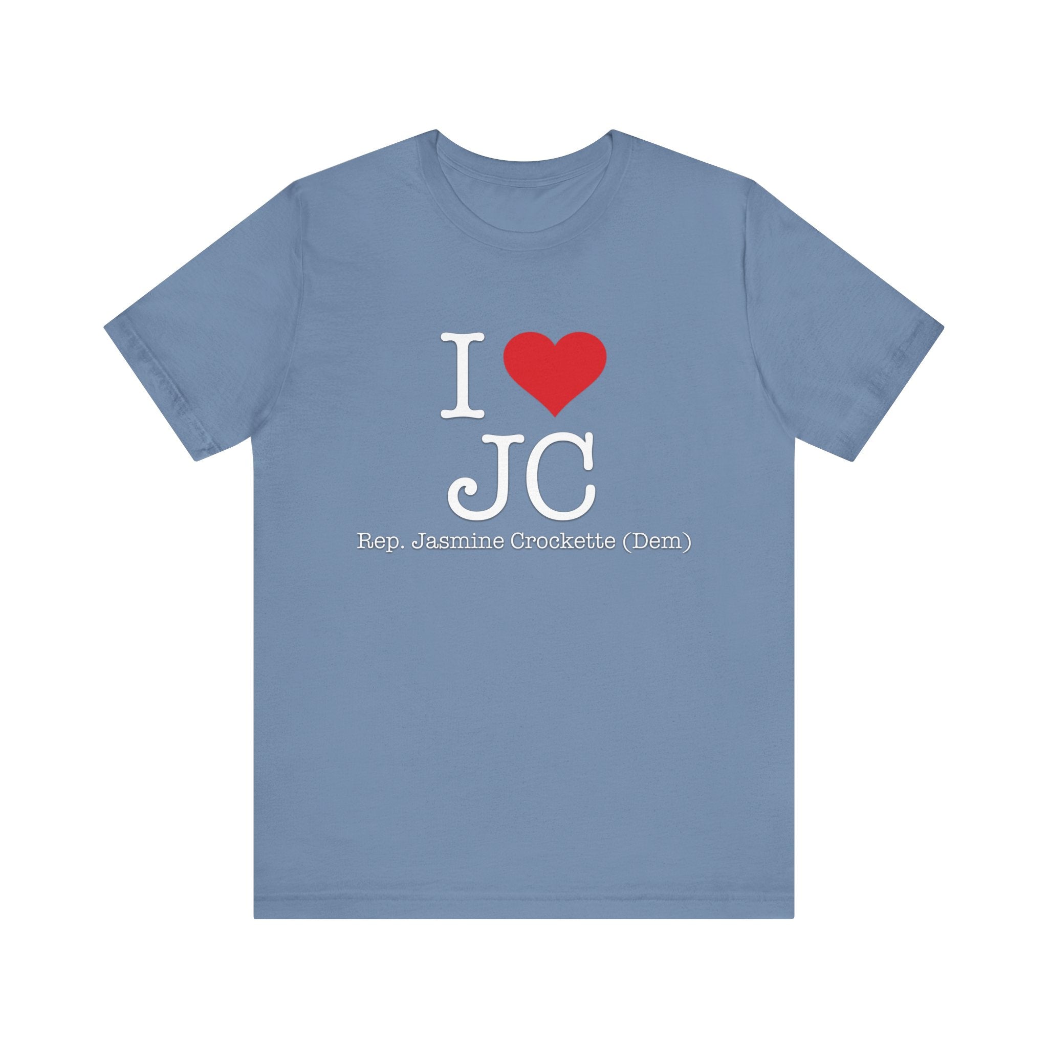 I Love Jasmine Crockett - Witty Brilliant Congresswoman - House of Representatives for Texas Unisex Jersey Short Sleeve T-Shirt