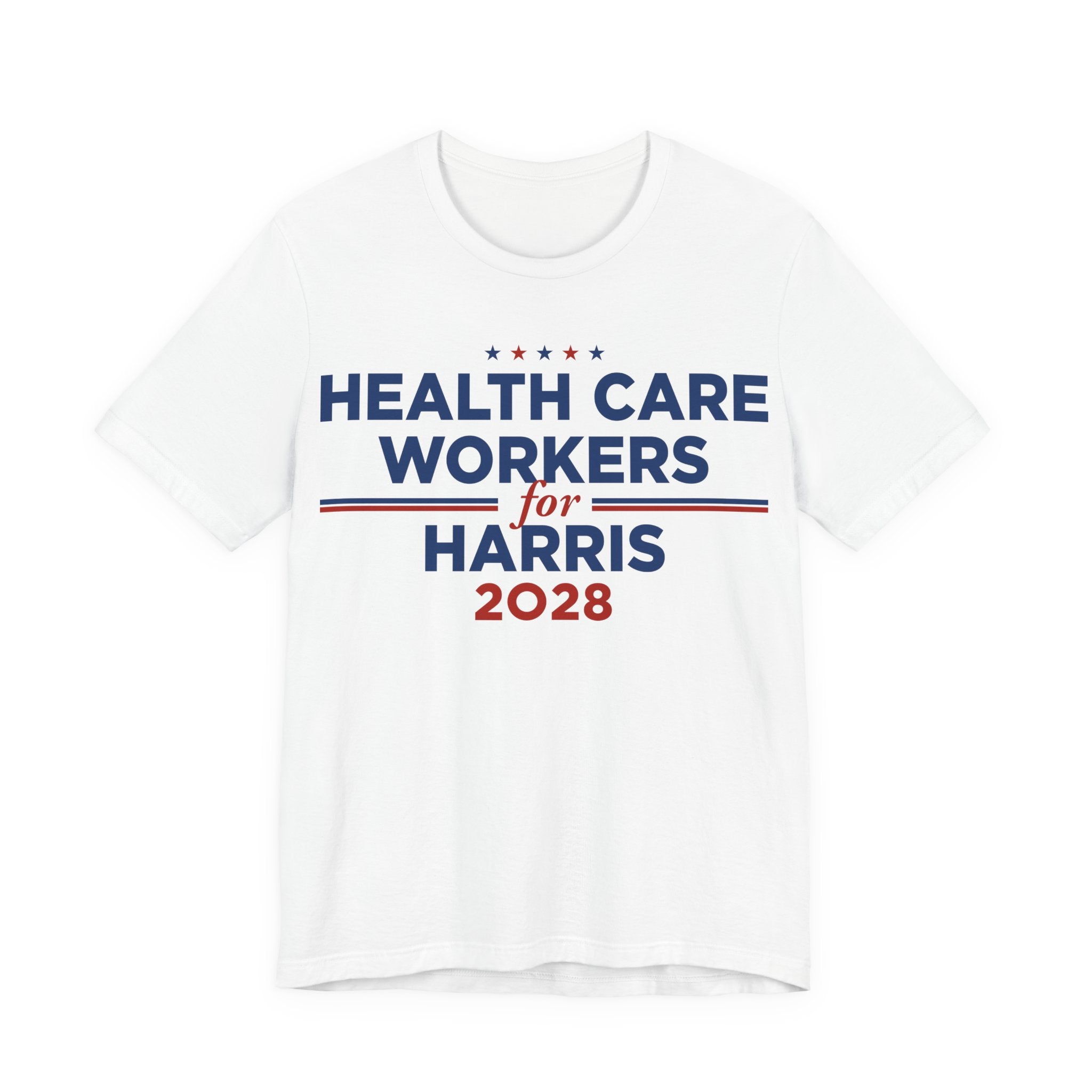 Health Care Workers for Kamala Harris for President Campaign T-Shirt 2028
