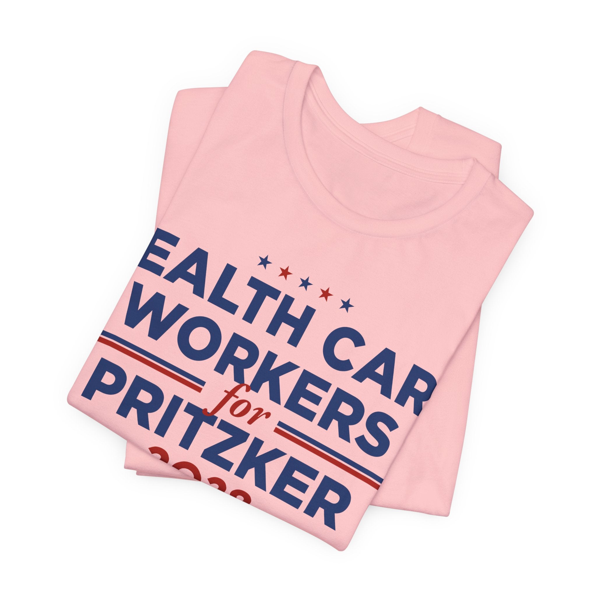 Health Care Workers for J.B. Pritzker for President Campaign T-Shirt 2028