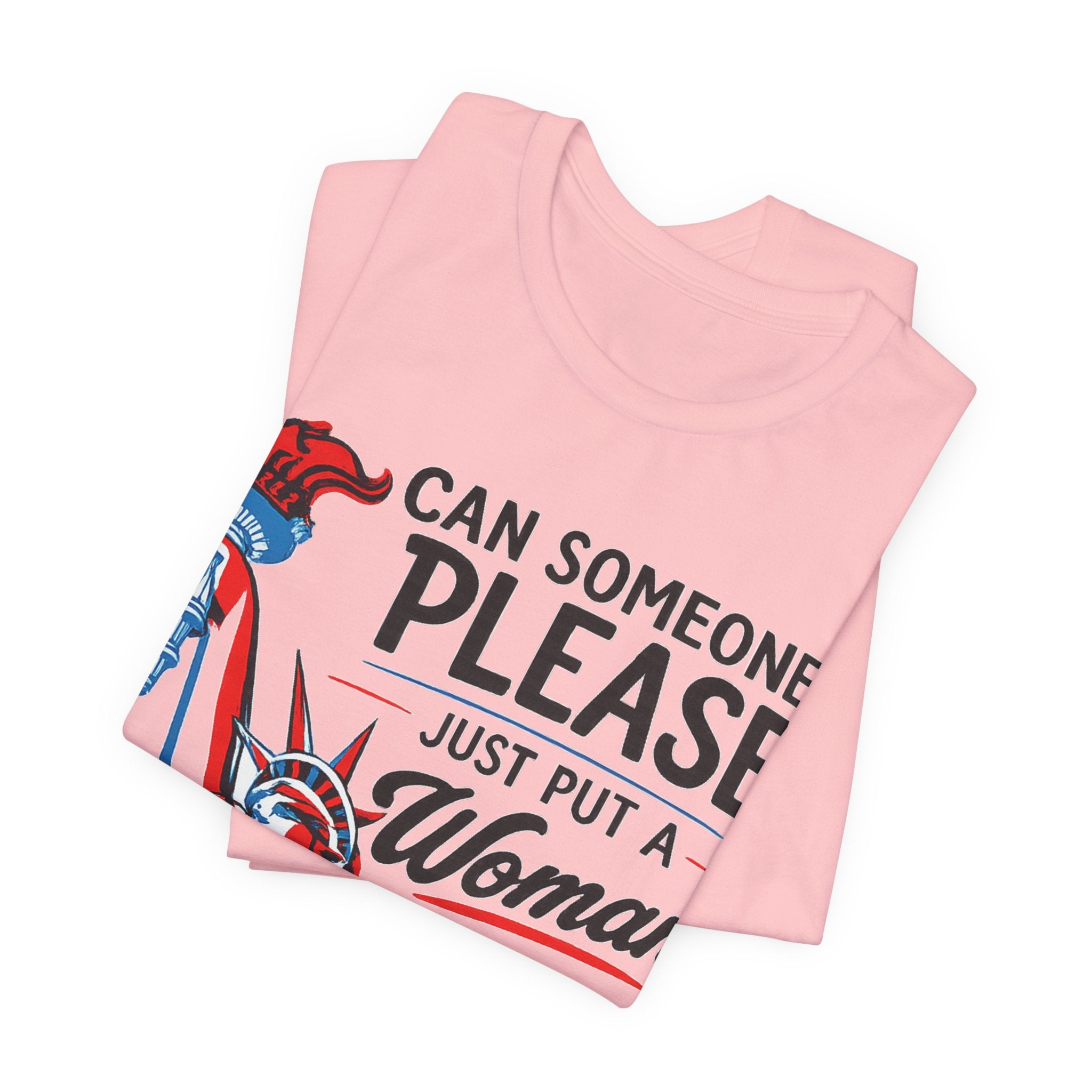 Can Someone Please Put a Woman in Charge T-Shirt – Feminist Political Tee