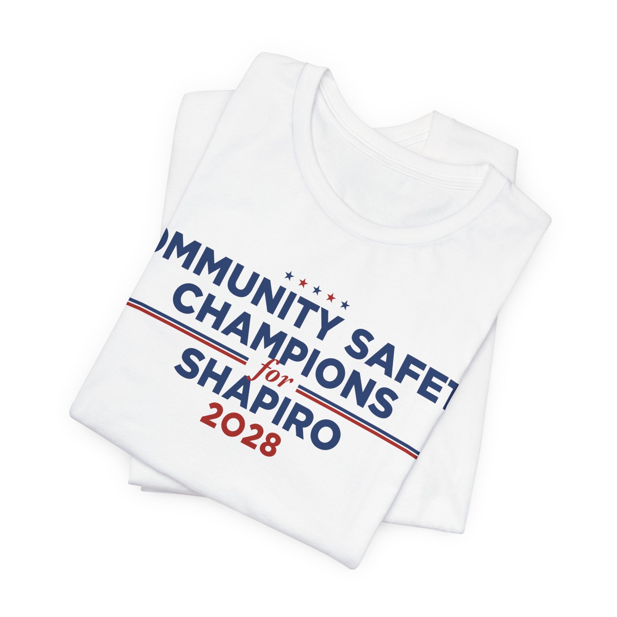 Community Safety Champions for Shapiro 2028 T-Shirt | Bella+Canvas 3001 Political Graphic Tee