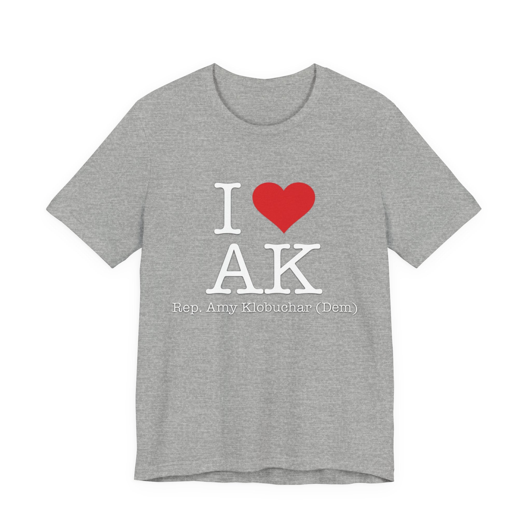 I Love Amy Klobuchar - Caring Brilliant Congressman - House of Representatives Minnesota Unisex Jersey Short Sleeve T-Shirt