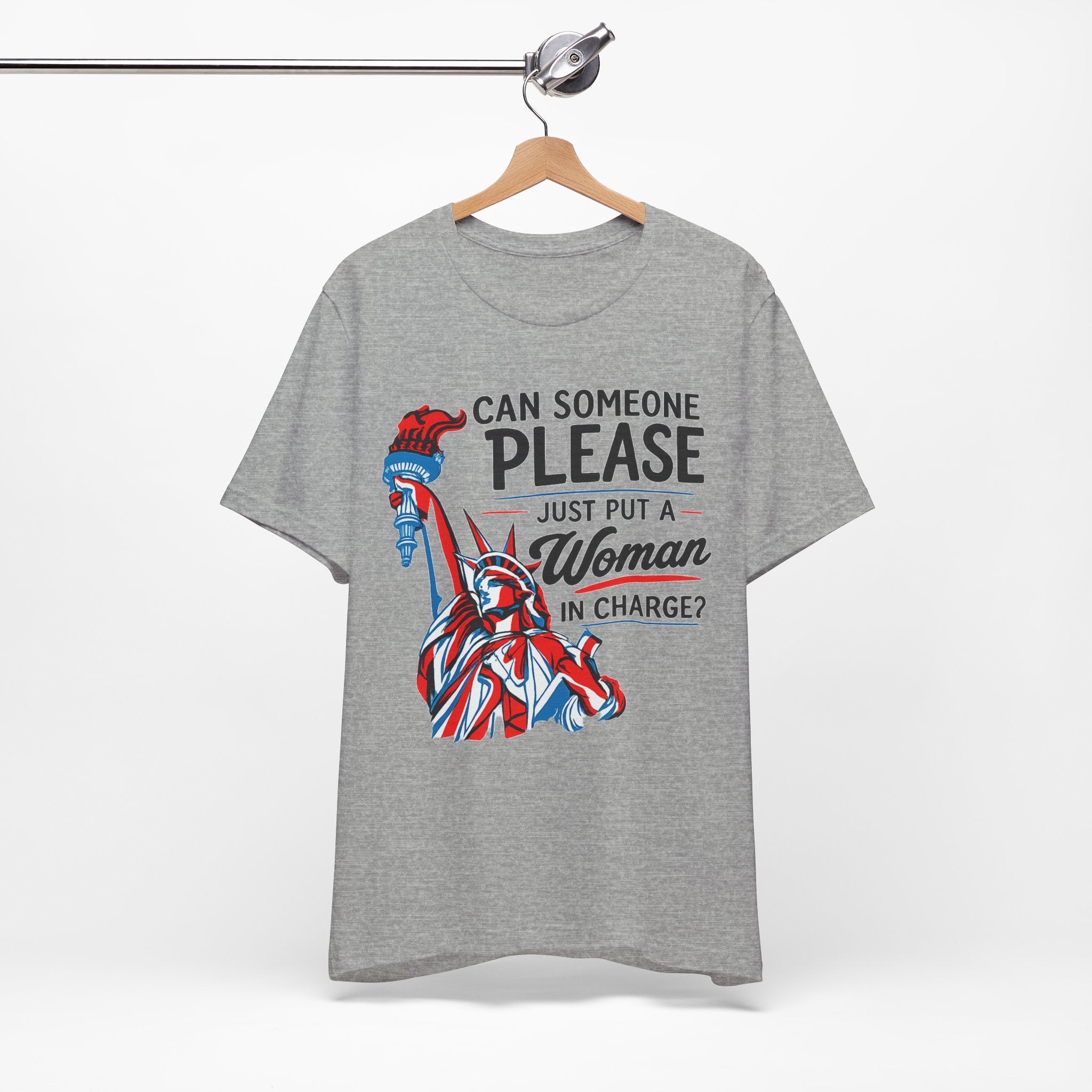 Can Someone Please Put a Woman in Charge T-Shirt – Feminist Political Tee