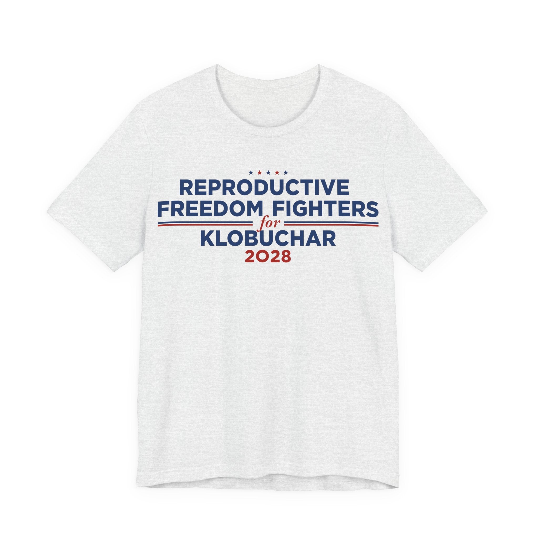 Reproductive Freedom Fighters for Amy Klobuchar for President Campaign T-Shirt 2028