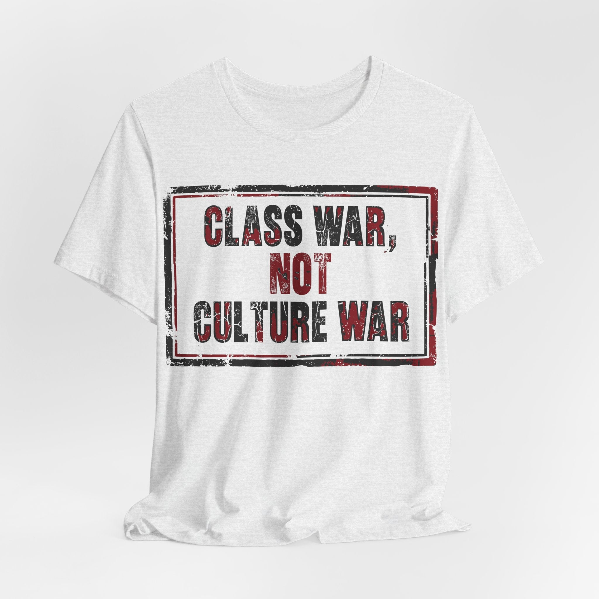 Class War, Not Culture War T-Shirt