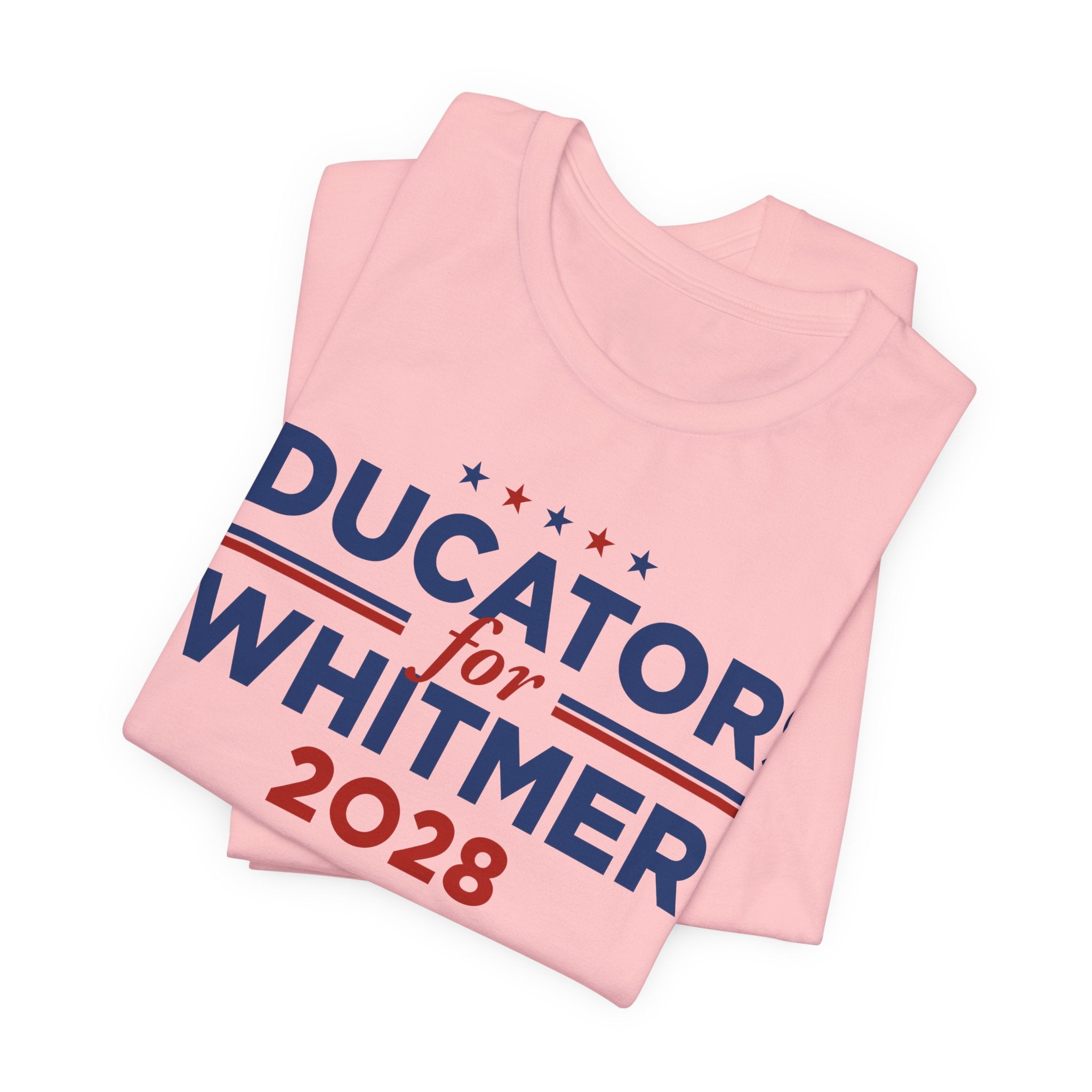 Educators for Gretchen Whitmer for President Campaign T-Shirt 2028