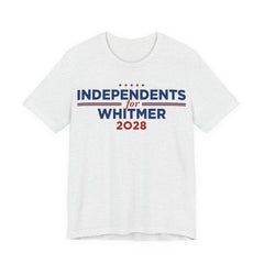 Independents for Gretchen Whitmer for President Campaign T-Shirt 2028