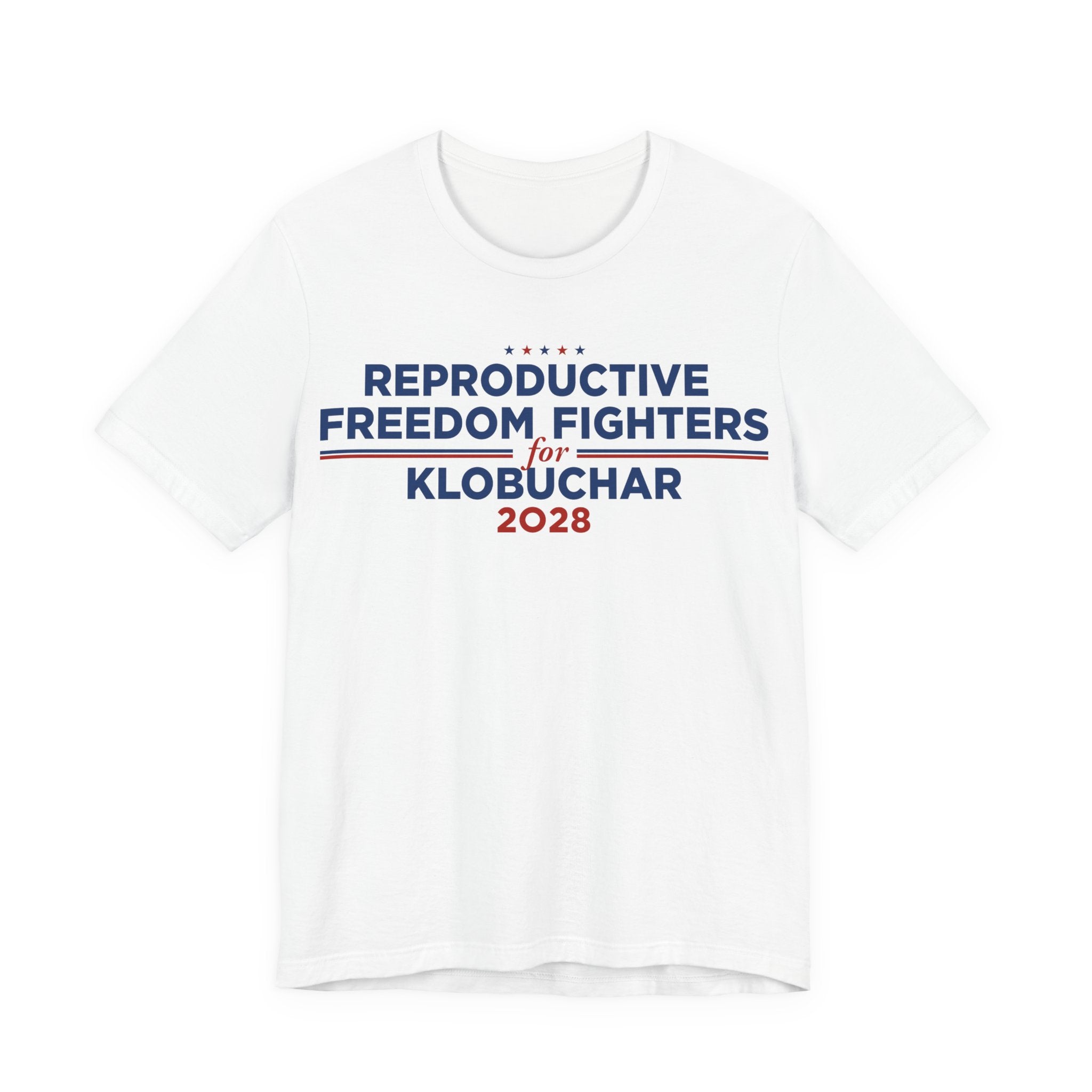 Reproductive Freedom Fighters for Amy Klobuchar for President Campaign T-Shirt 2028