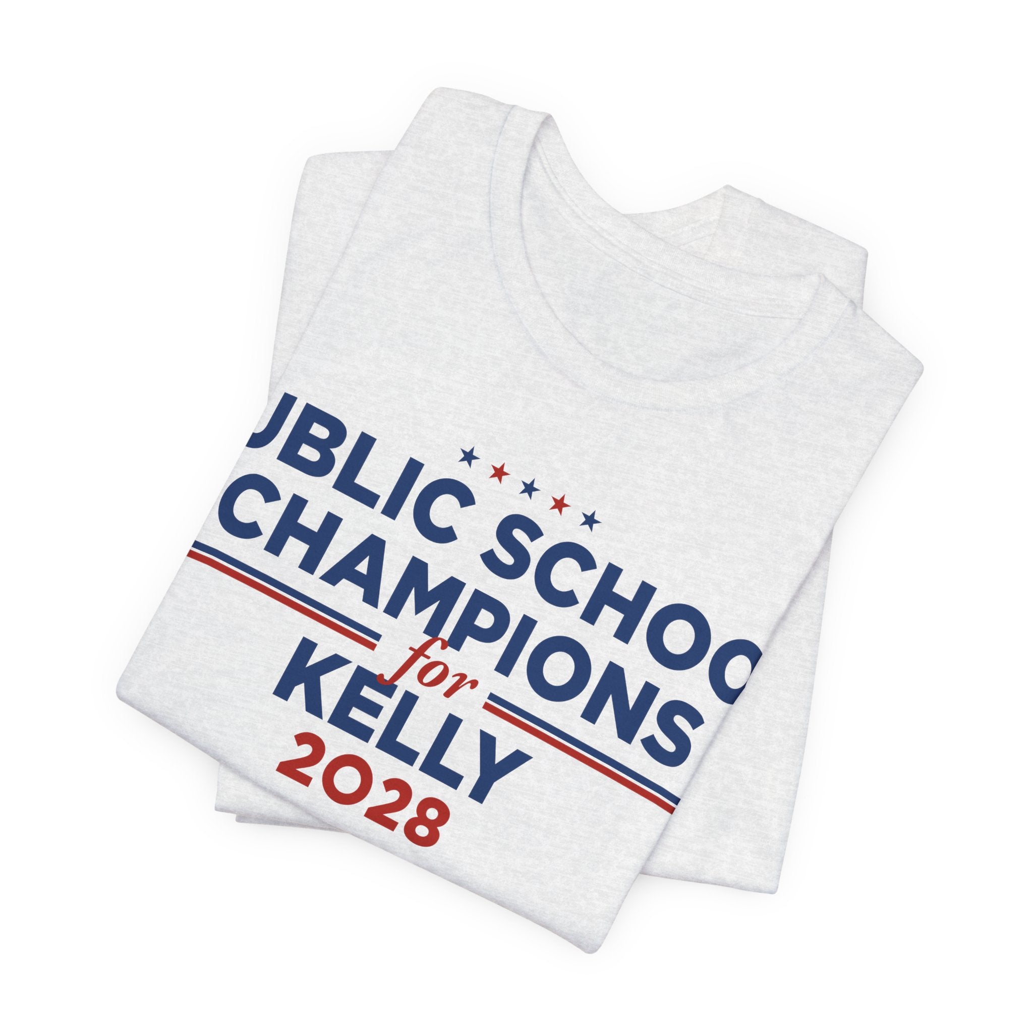 Public School Champions for Mark Kelly for President Campaign T-Shirt 2028