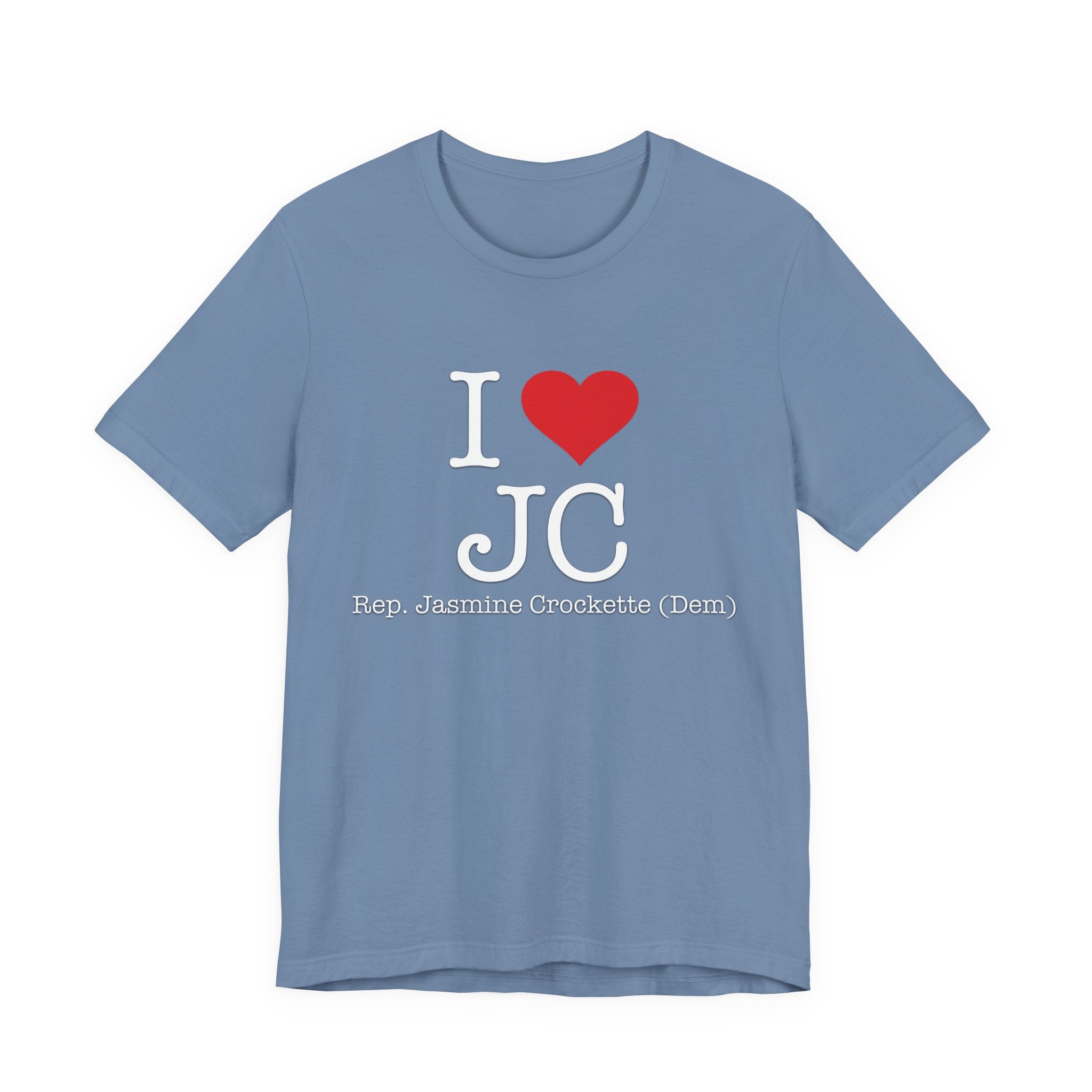I Love Jasmine Crockett - Witty Brilliant Congresswoman - House of Representatives for Texas Unisex Jersey Short Sleeve T-Shirt