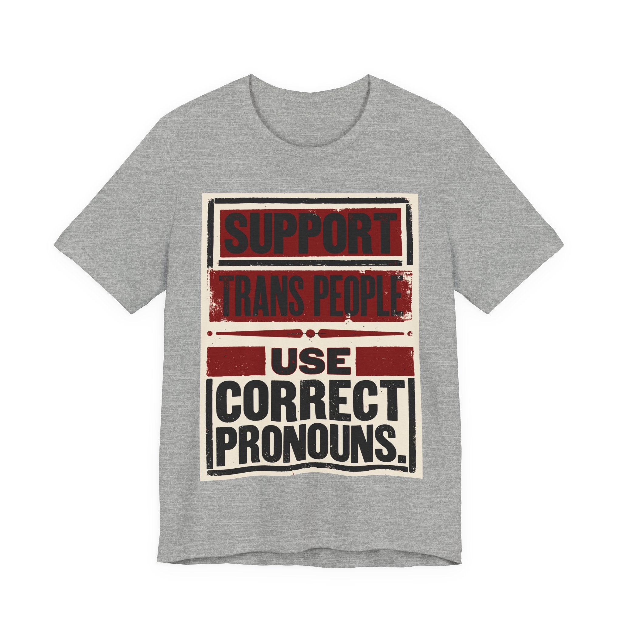 Support Trans People, Use Correct Pronouns T-Shirt
