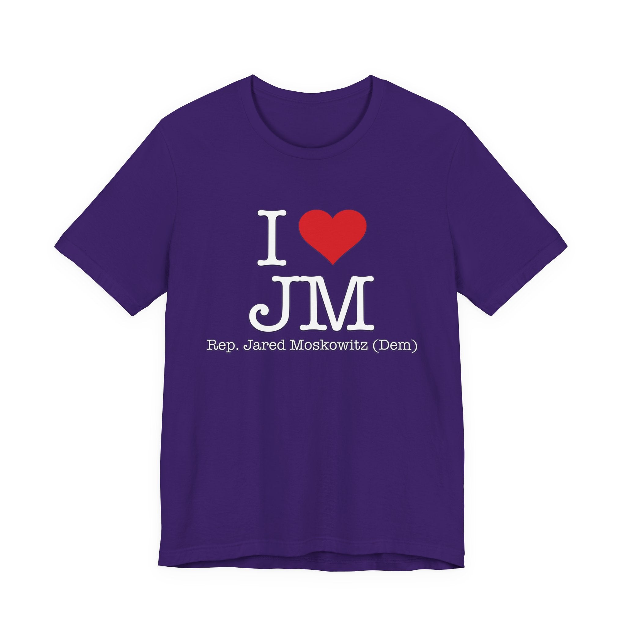 I Love Jared Moskowitz - Funny Brilliant Congressman - House of Representatives Unisex Jersey Short Sleeve T-Shirt