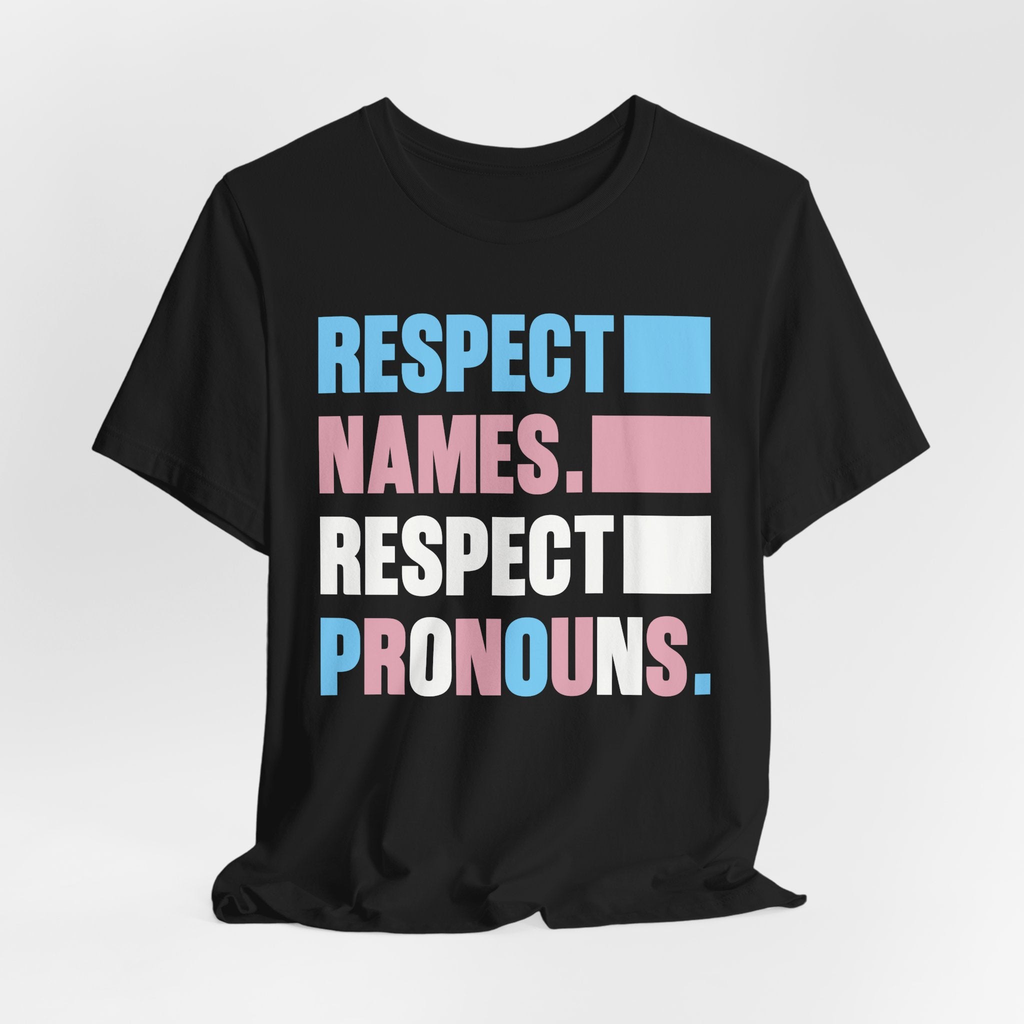Respect Names, Respect Pronouns T-Shirt