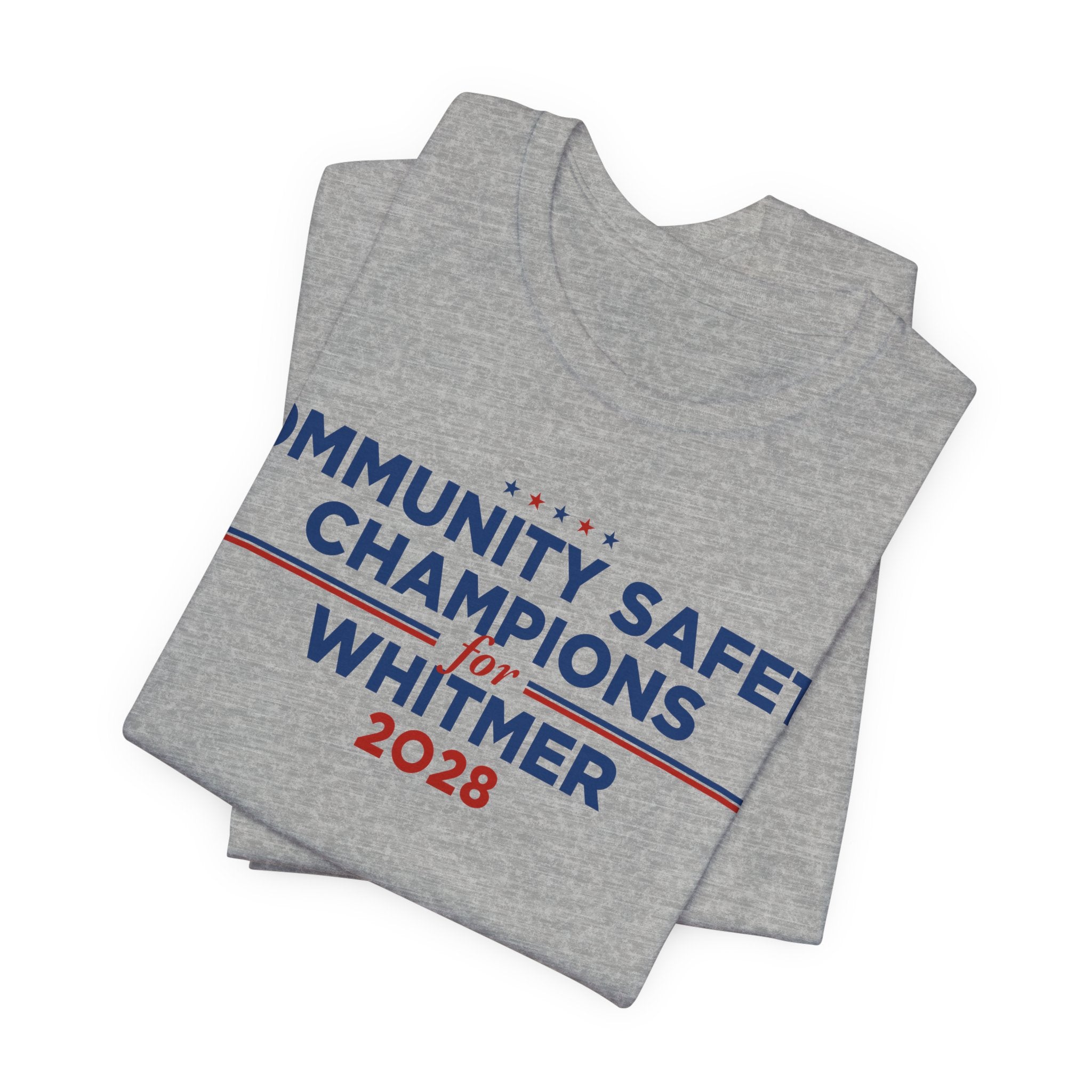 Community Safety Champions for Whitmer 2028 T-Shirt | Bella+Canvas 3001 Political Graphic Tee