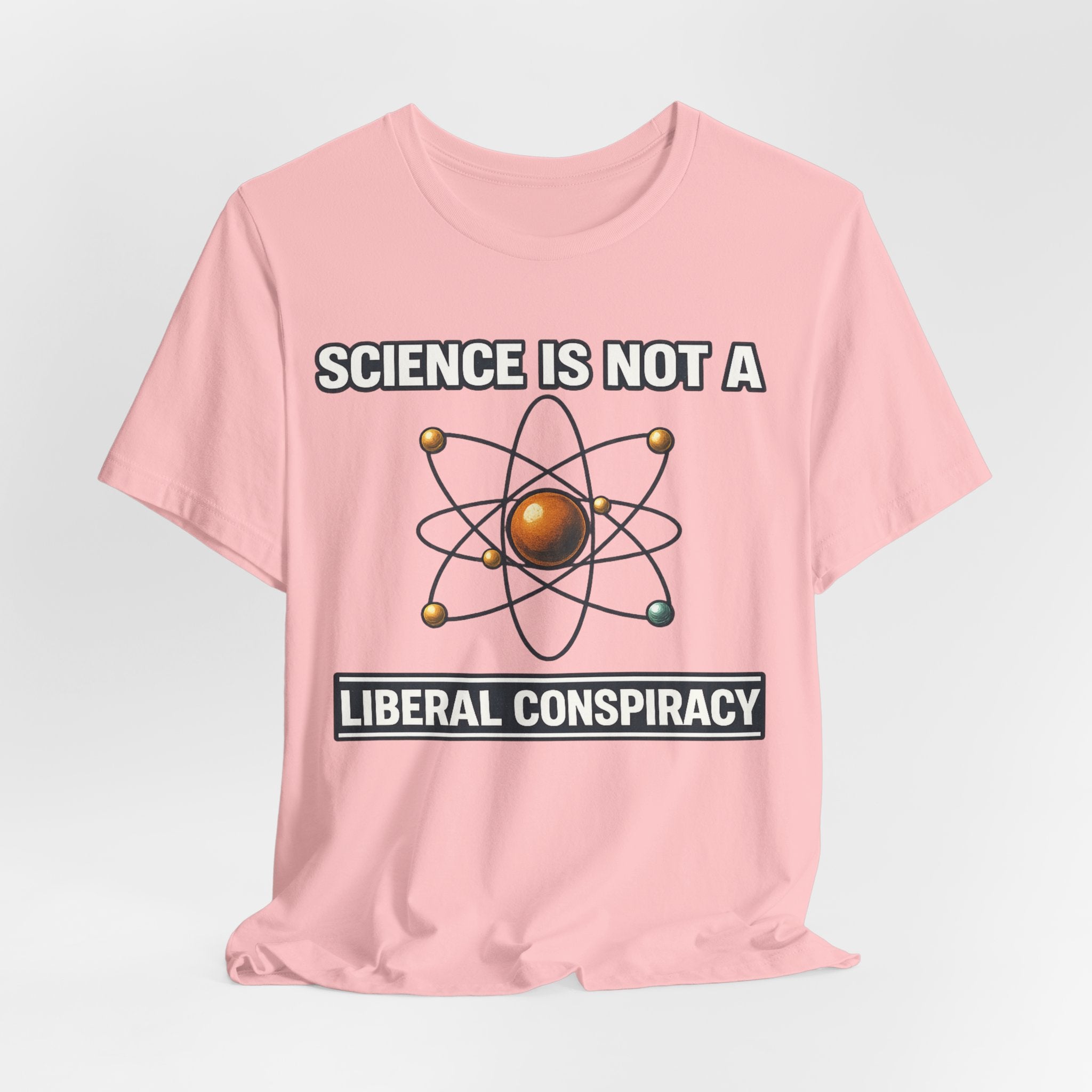 Science is Not a Liberal Conspiracy T-Shirt