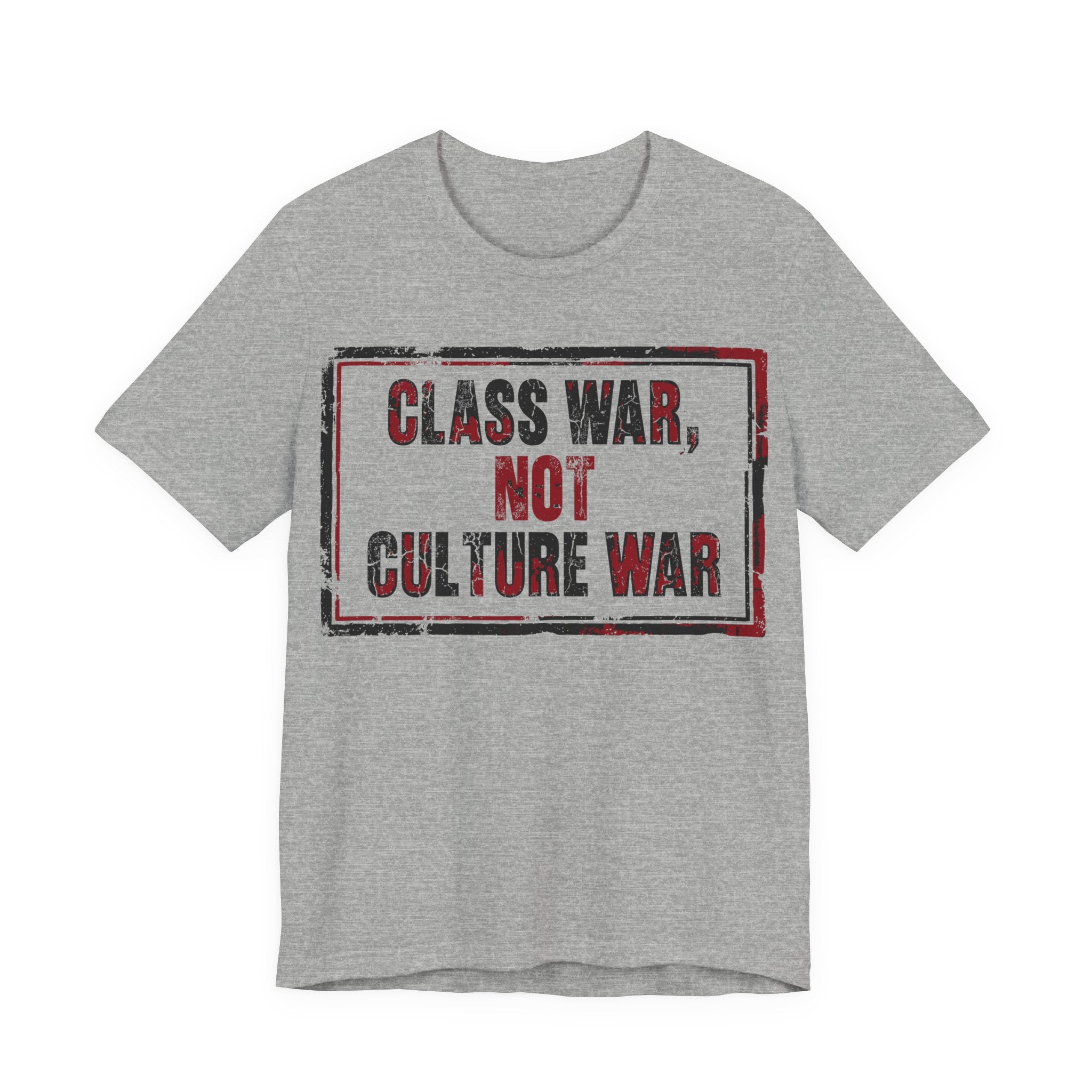 Class War, Not Culture War T-Shirt