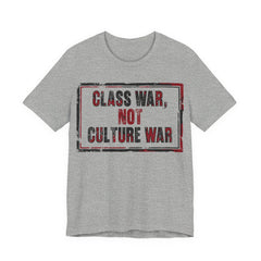 Class War, Not Culture War T-Shirt