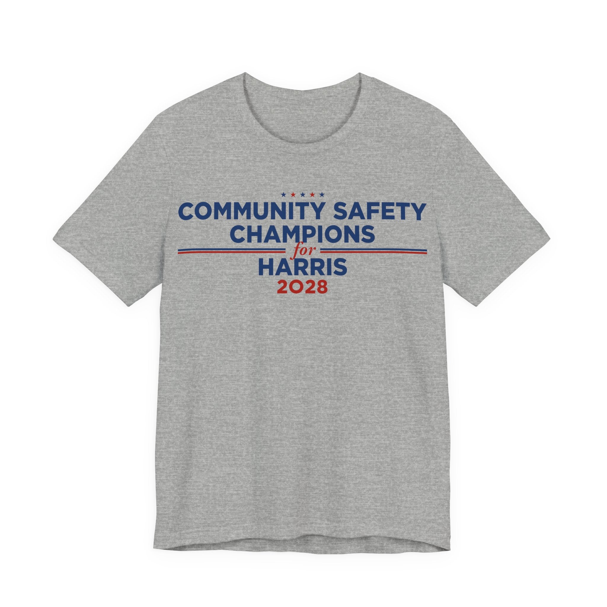Community Safety Champions for Harris 2028 T-Shirt | Bella+Canvas 3001 Political Graphic Tee