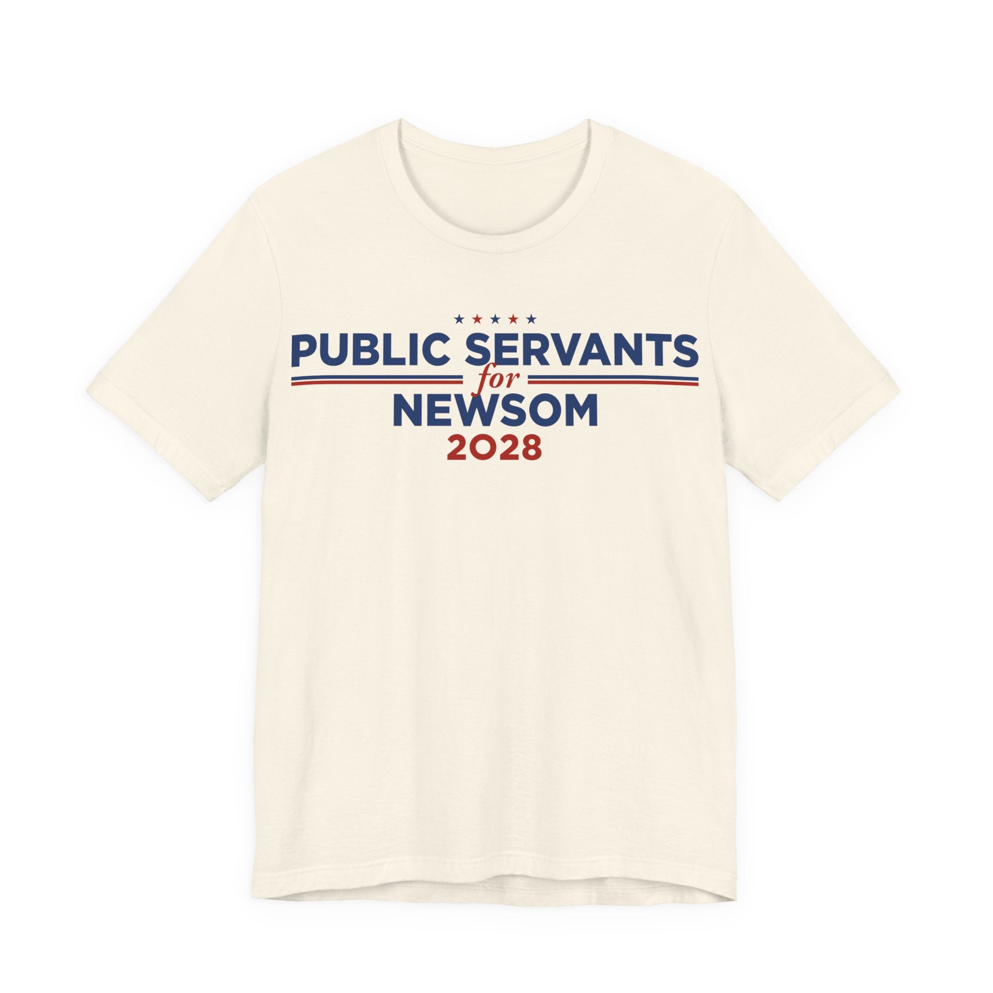 Public Servants for Gavin Newsom for President Campaign T-Shirt 2028