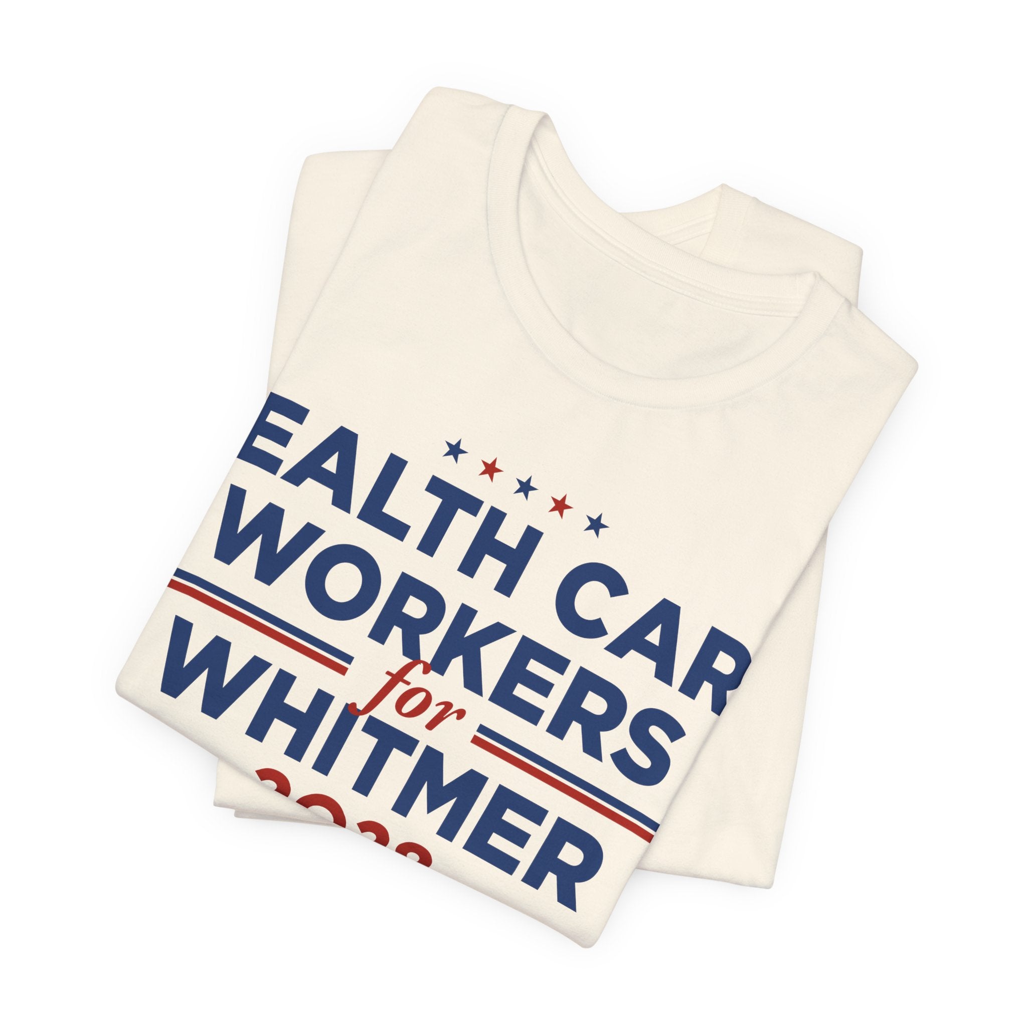 Health Care Workers for Gretchen Whitmer for President Campaign T-Shirt 2028