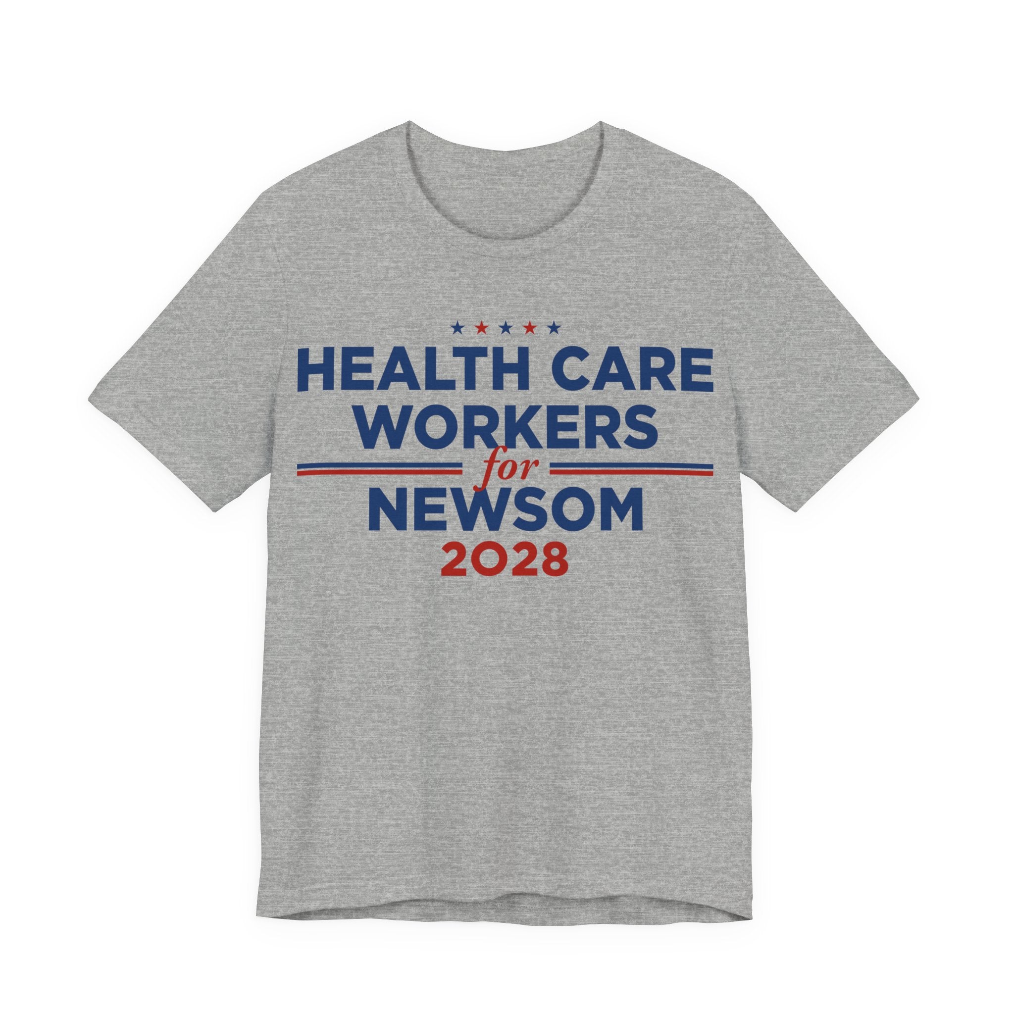 Health Care Workers for Gavin Newsom for President Campaign T-Shirt 2028