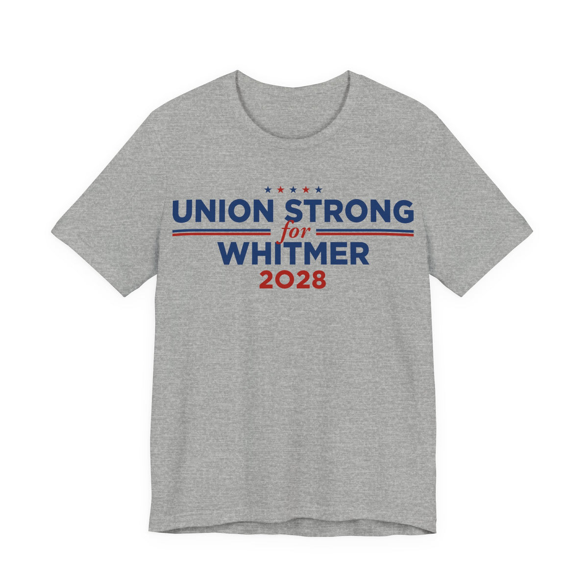 Union Strong for Gretchen Whitmer for President Campaign T-Shirt 2028