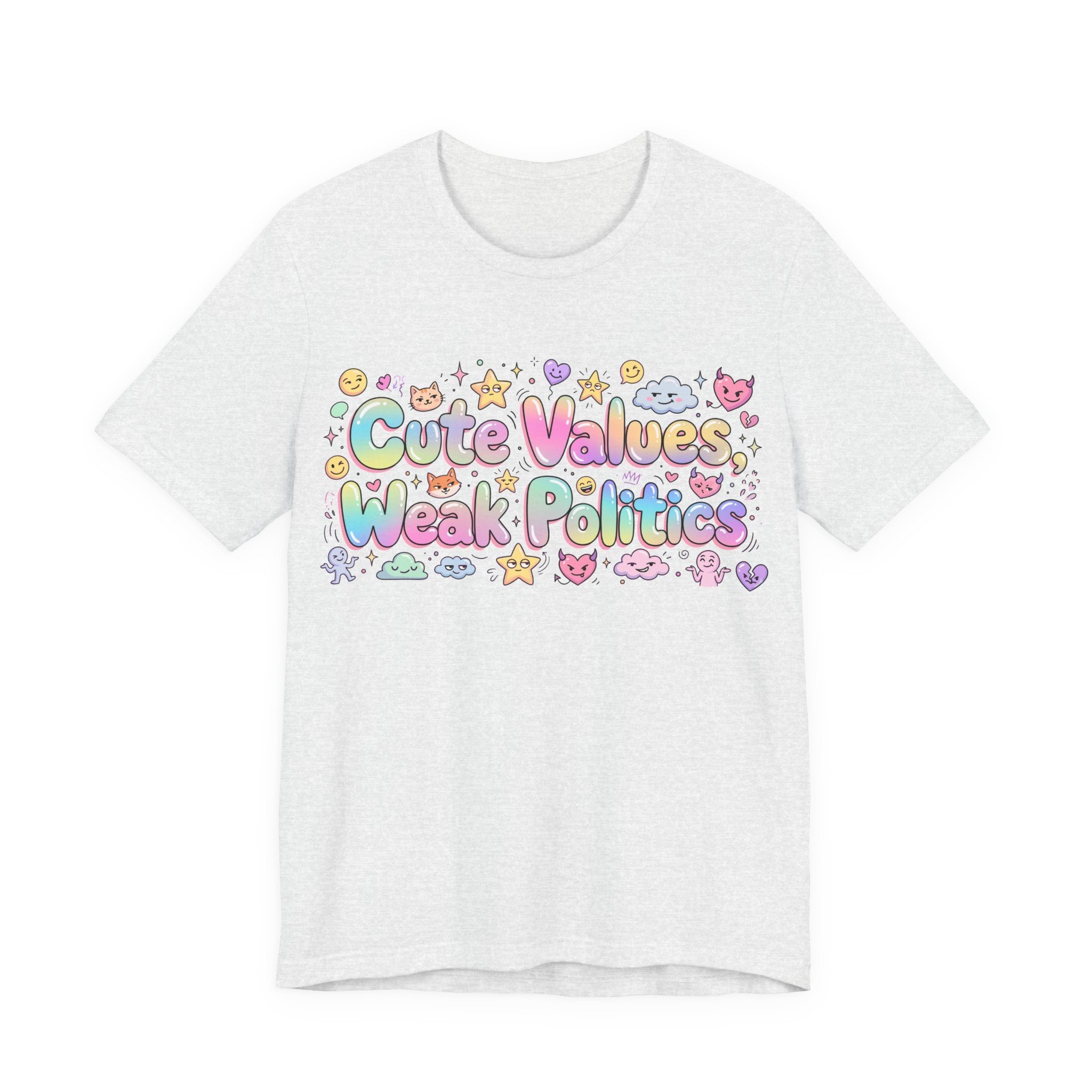 Cute Values, Weak Politics T-Shirt
