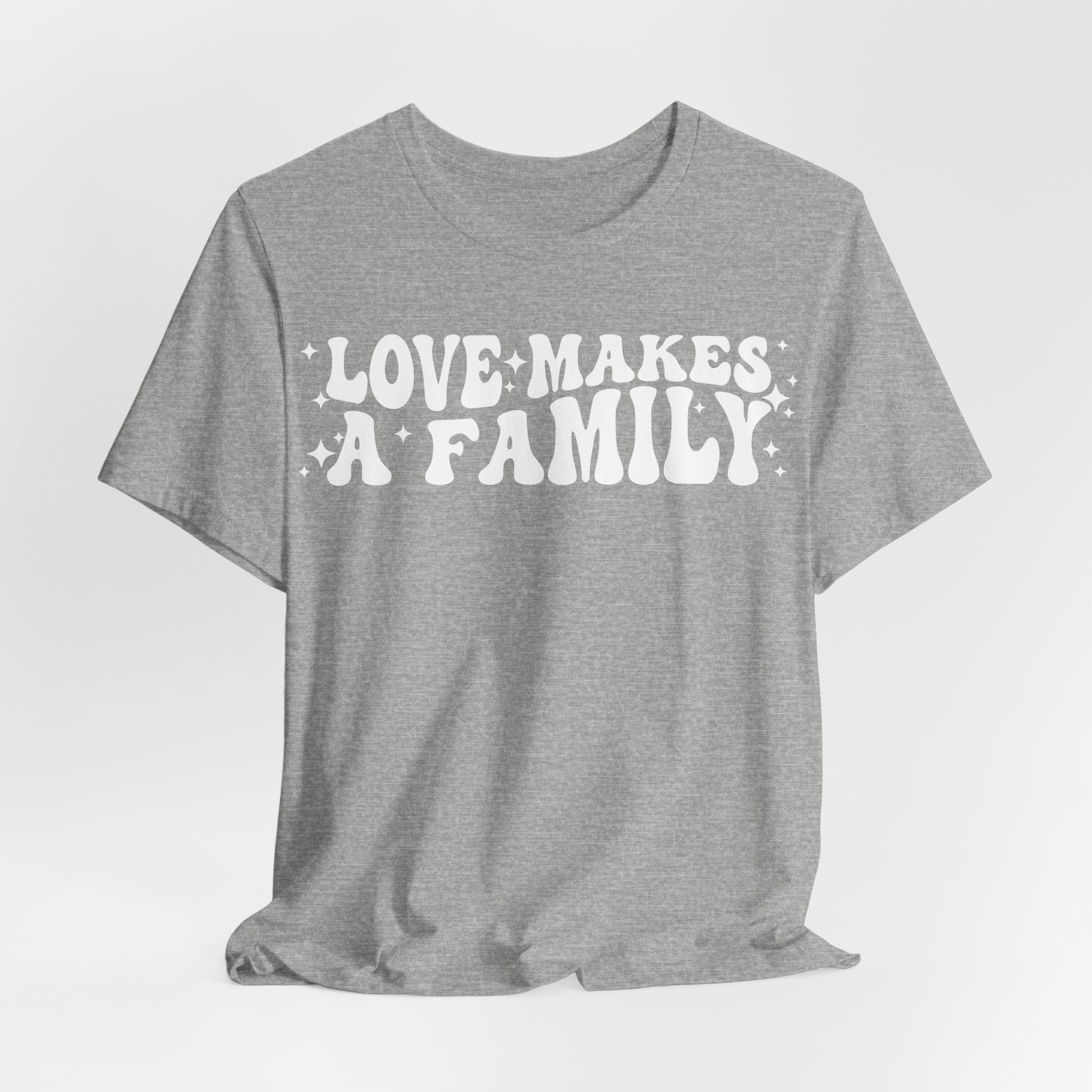 Love Makes a Family T-Shirt | LGBTQ+ Family Pride Tee | Chosen Family Inclusive Graphic Shirt