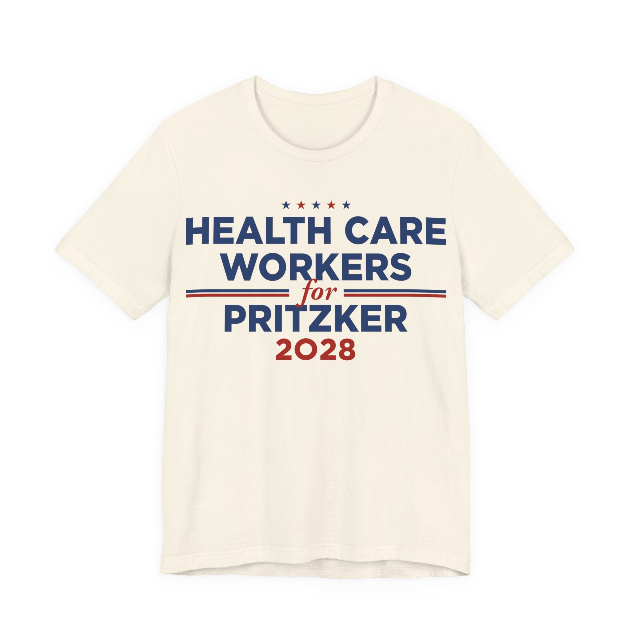 Health Care Workers for J.B. Pritzker for President Campaign T-Shirt 2028