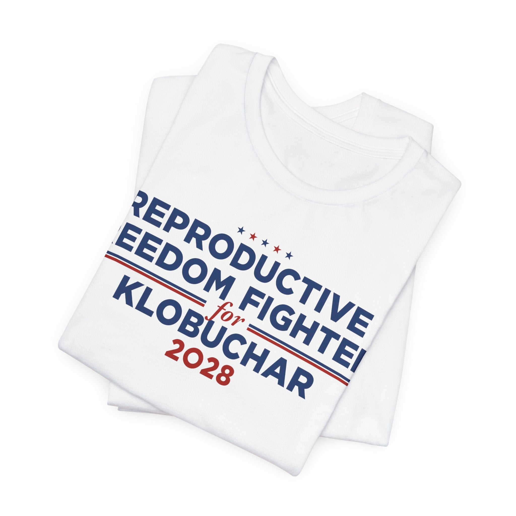 Reproductive Freedom Fighters for Amy Klobuchar for President Campaign T-Shirt 2028