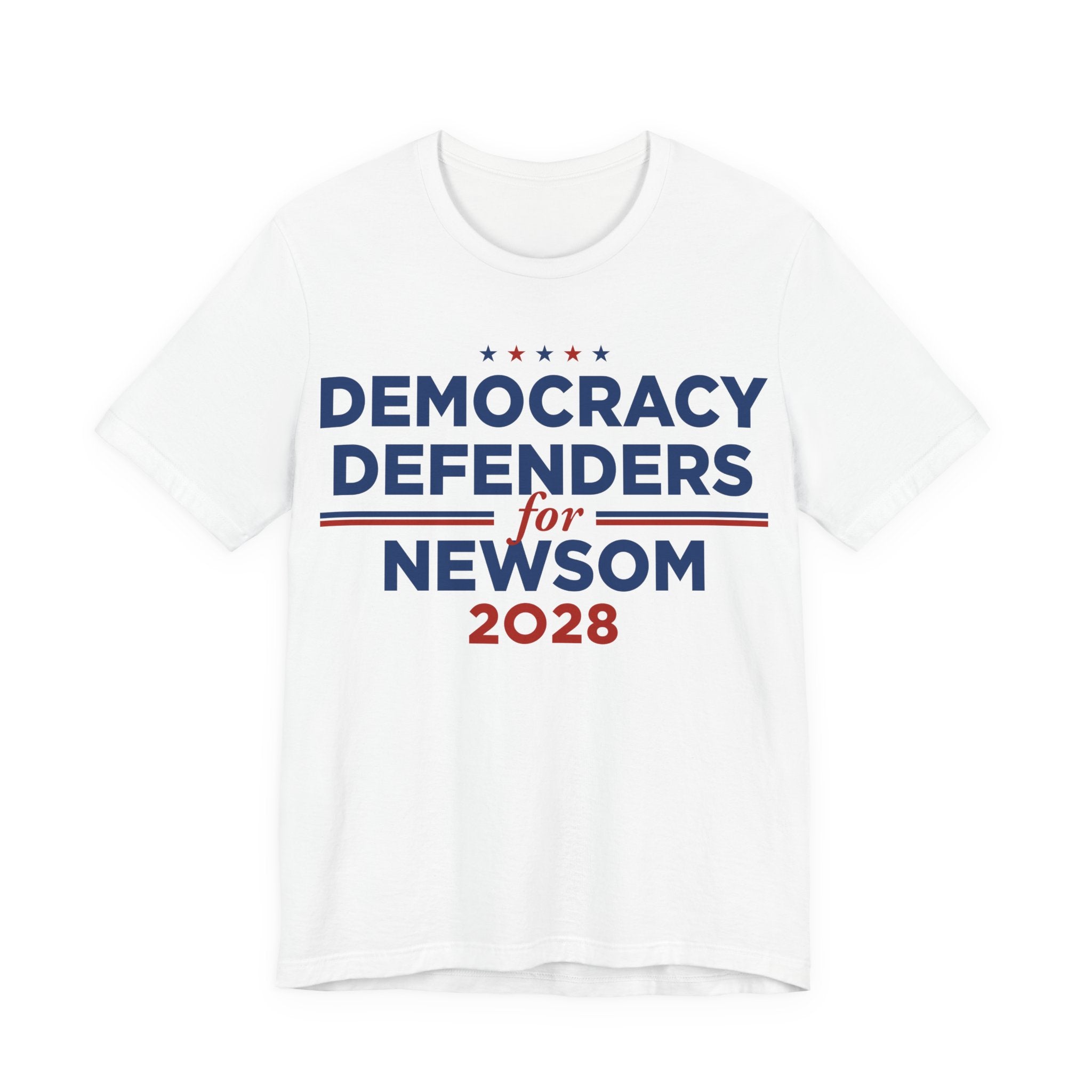 Democracy Defenders for Newsom 2028 T-Shirt | Bella+Canvas 3001 Political Graphic Tee