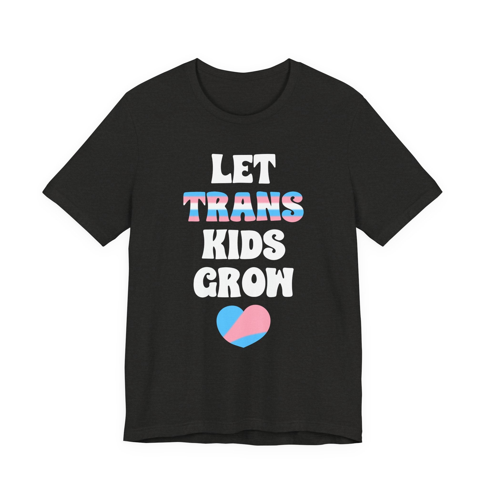 Let Trans Kids Grow T-Shirt – Trans Youth Support Pride Tee