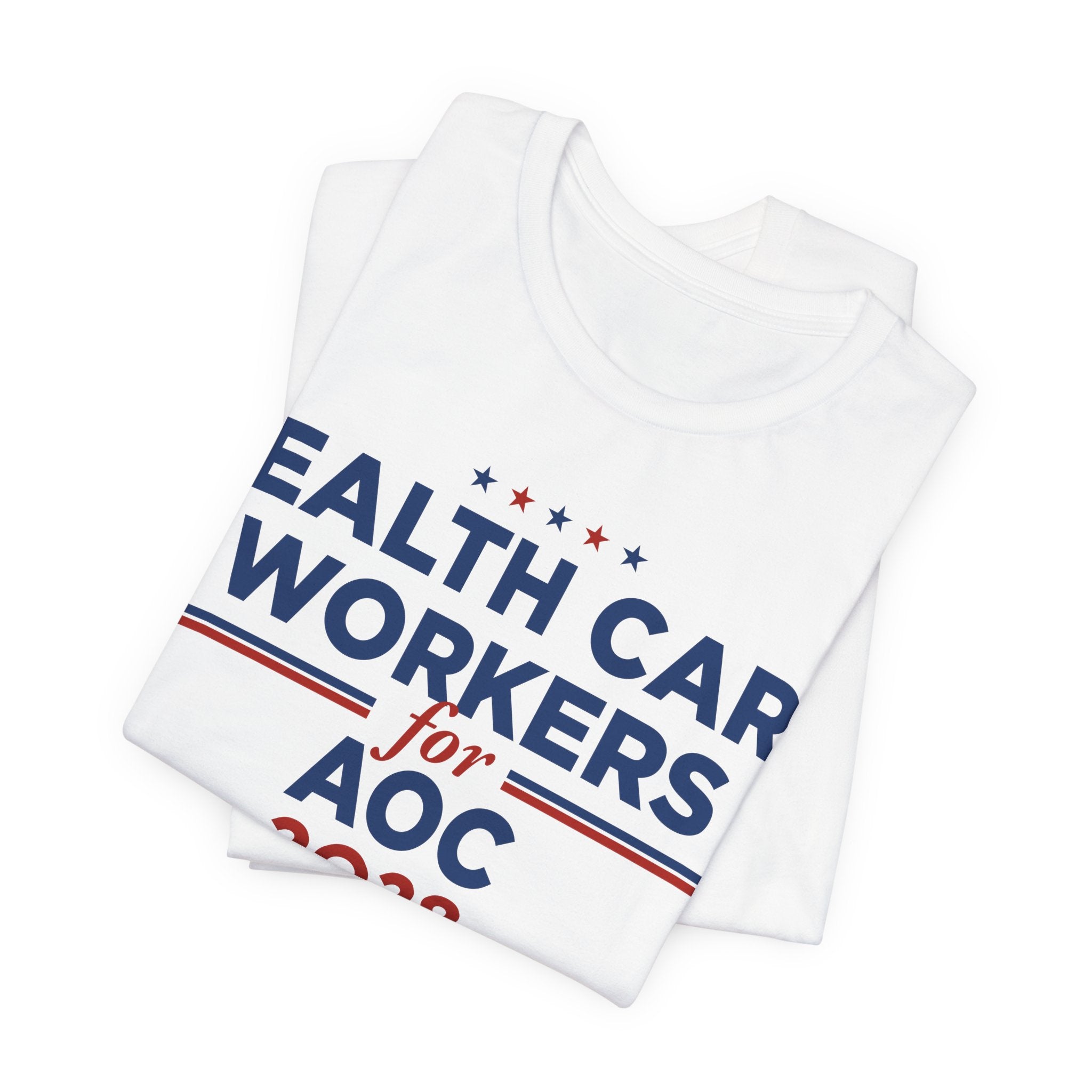 Health Care Workers for AOC for President Campaign T-Shirt 2028