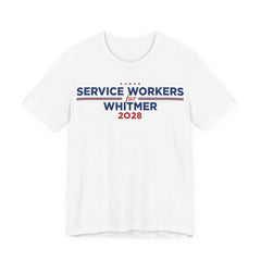 Service Workers for Gretchen Whitmer for President Campaign T-Shirt 2028