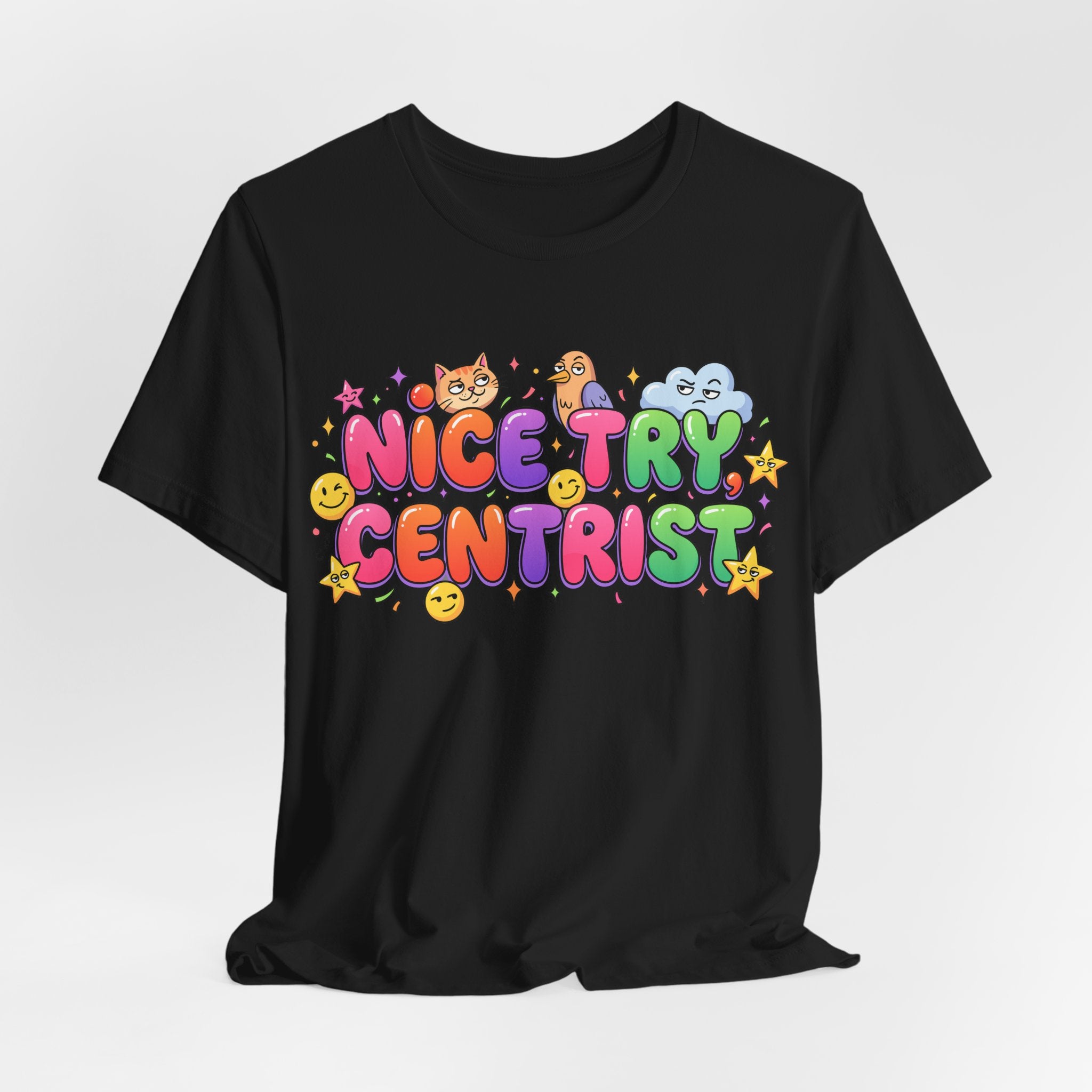 Nice Try Centrist T-Shirt