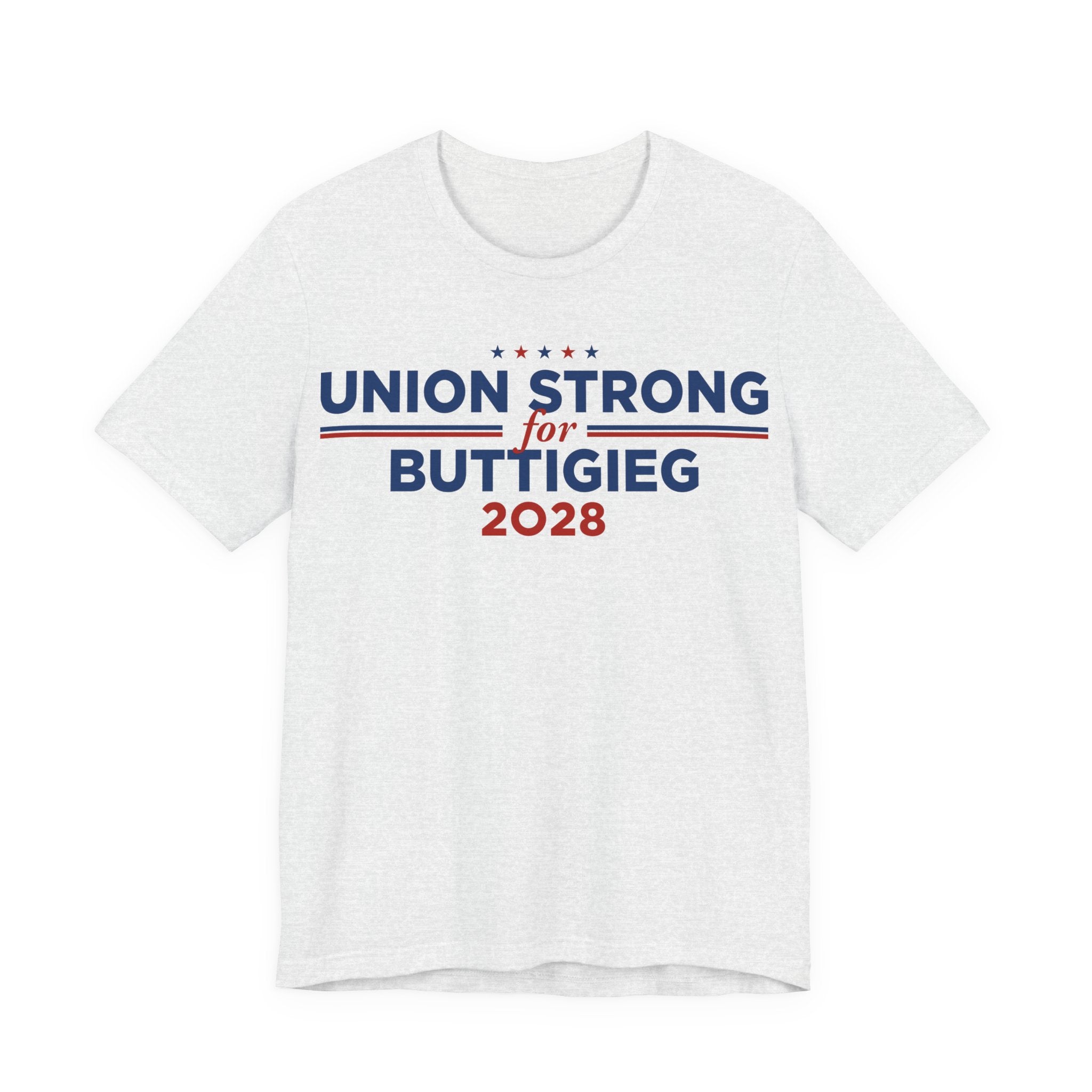 Union Strong for Pete Buttigieg for President Campaign T-Shirt 2028