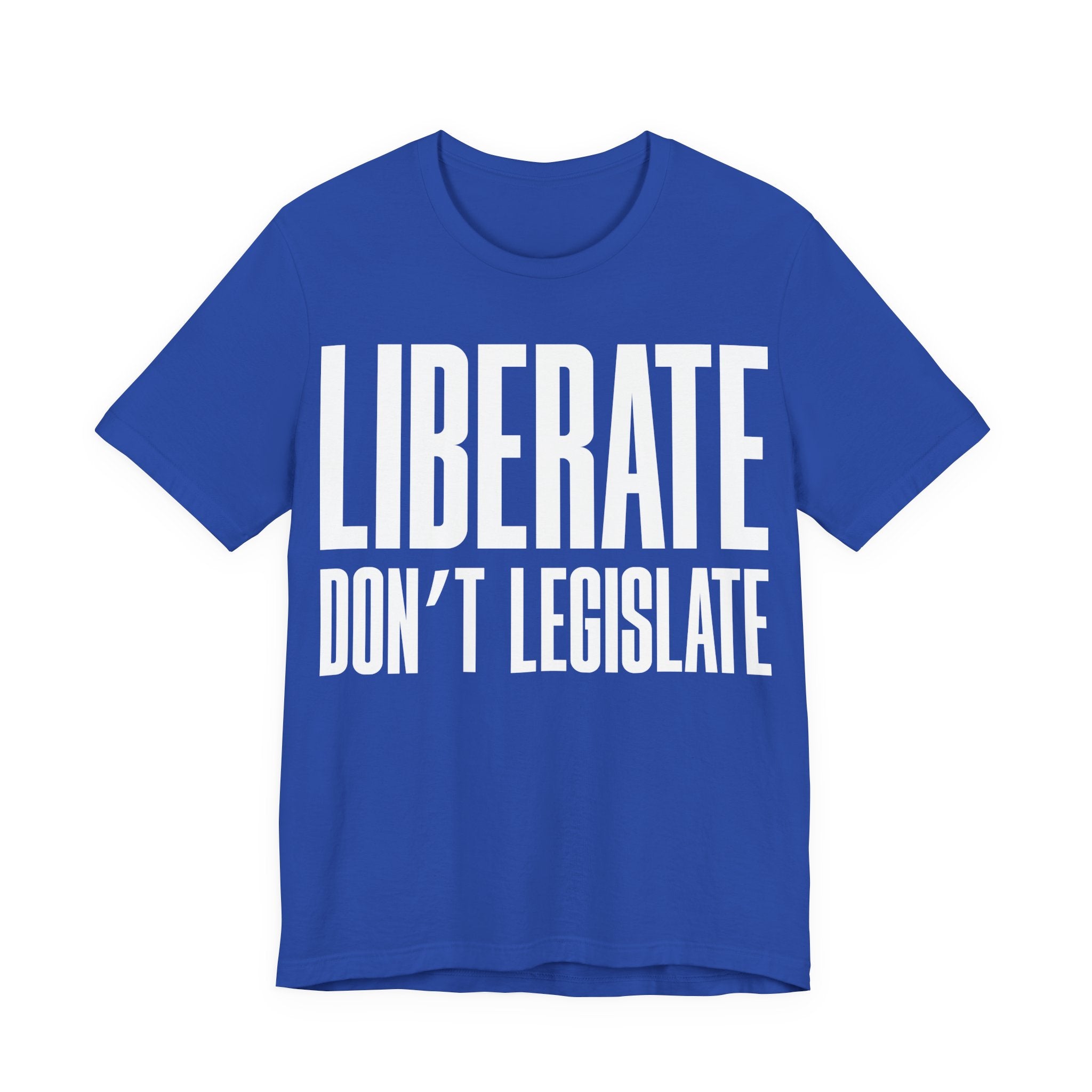 Liberate, Don’t Legislate T-Shirt | Pro-Choice & Civil Liberties Protest Tee | Bodily Autonomy Graphic Shirt