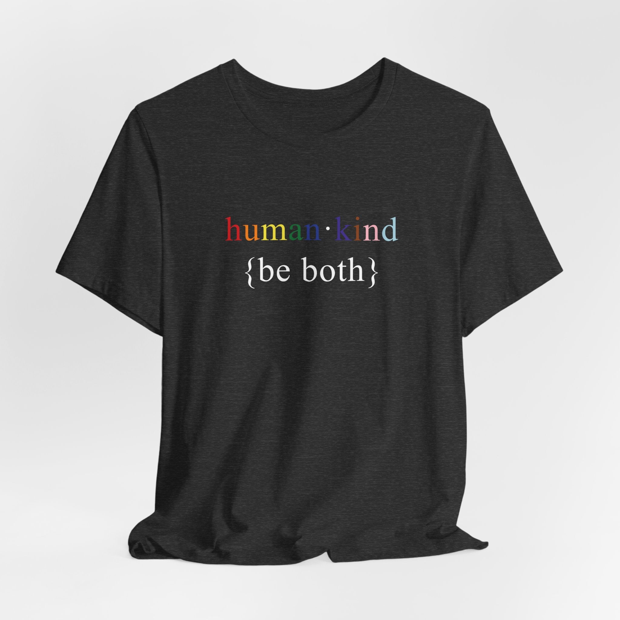 Human Kind Be Both - LGBTQIA Pride Flag Shirt