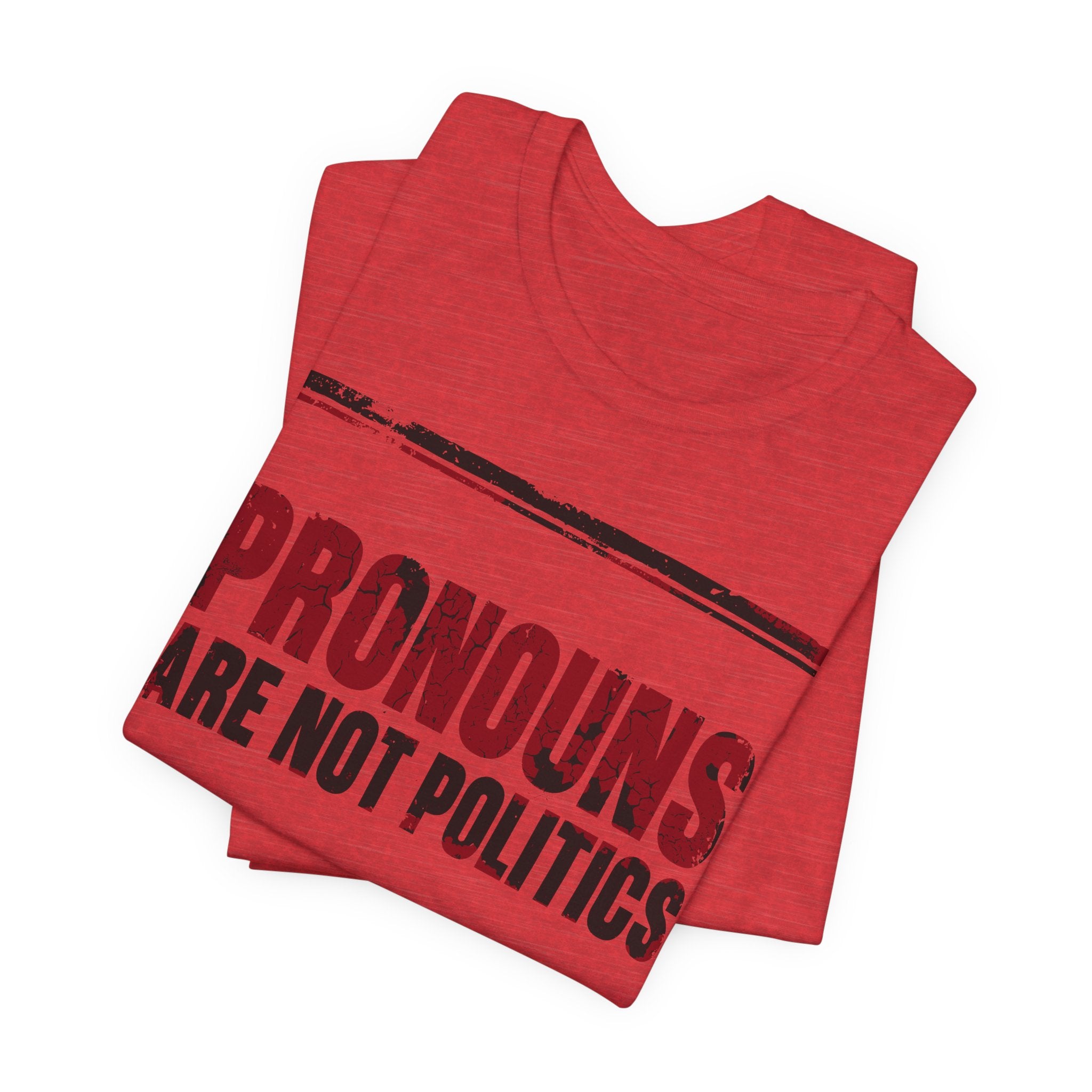 Pronouns Are Not Politics T-Shirt