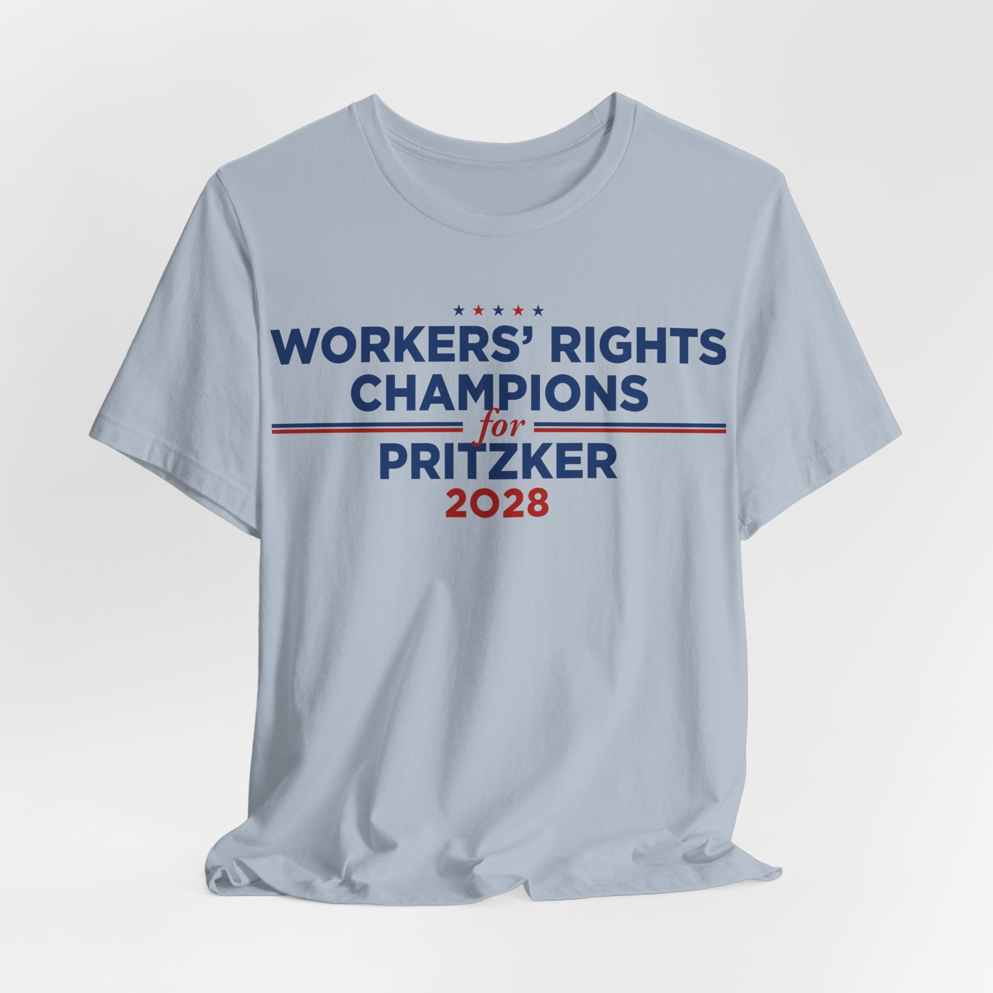 Worker' Rights Champions for J.B. Pritzker for President Campaign T-Shirt 2028