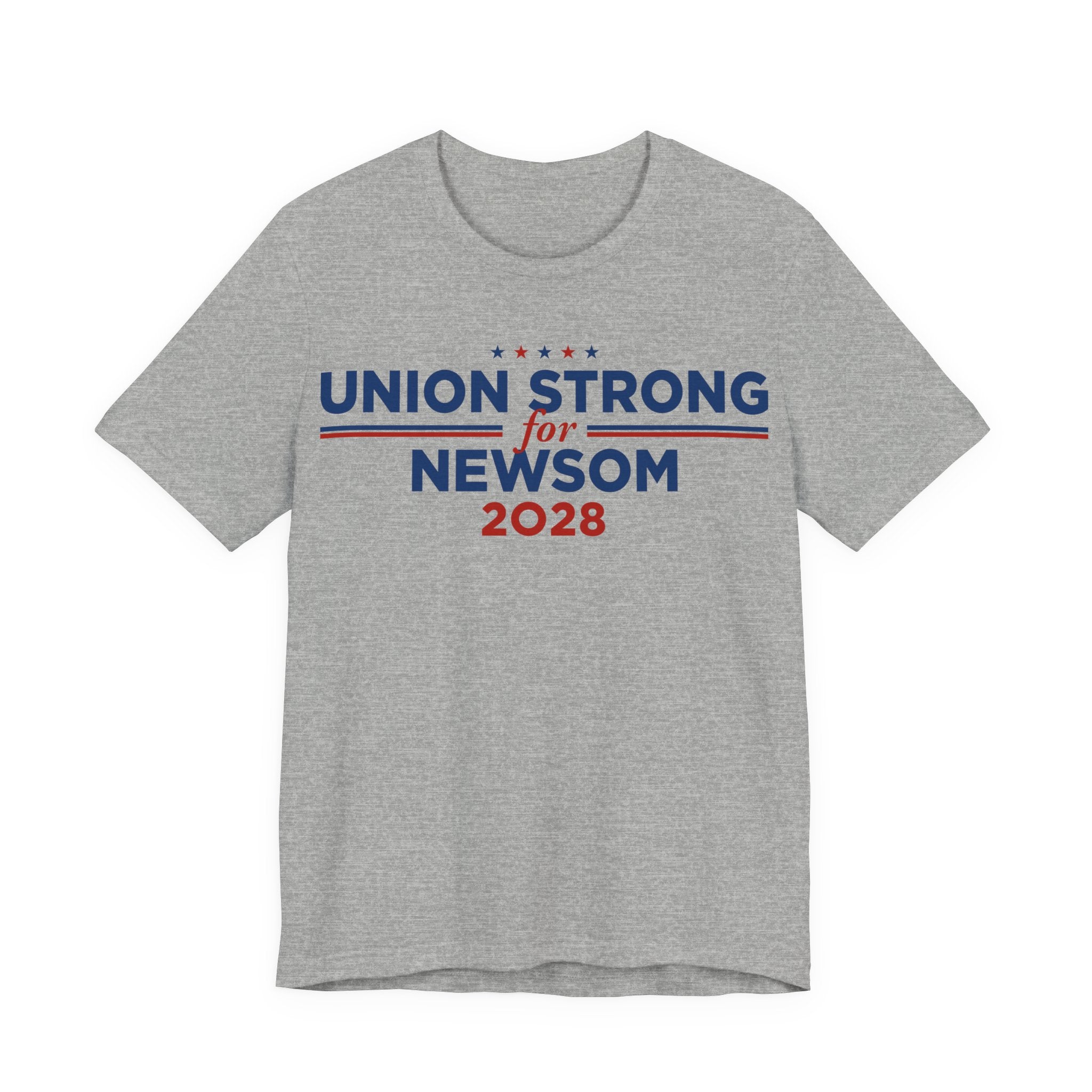 Union Strong for Gavin Newsom for President Campaign T-Shirt 2028