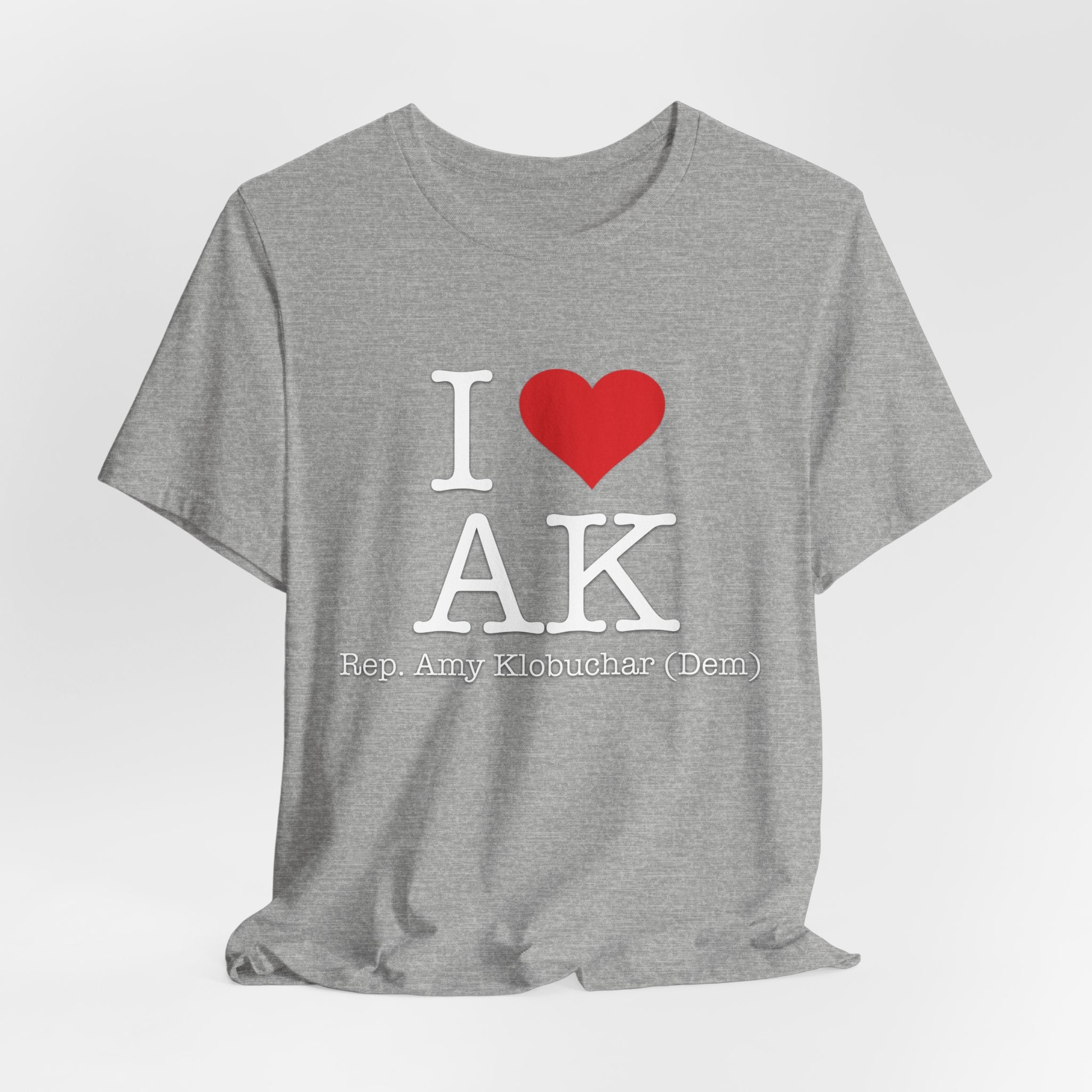 I Love Amy Klobuchar - Caring Brilliant Congressman - House of Representatives Minnesota Unisex Jersey Short Sleeve T-Shirt