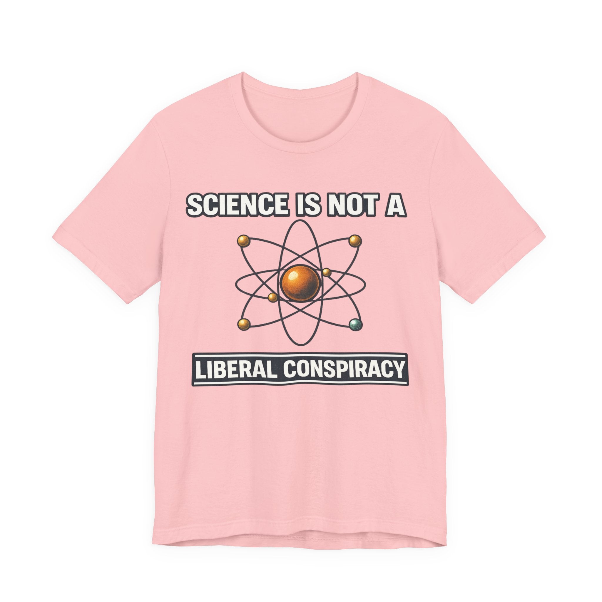 Science is Not a Liberal Conspiracy T-Shirt