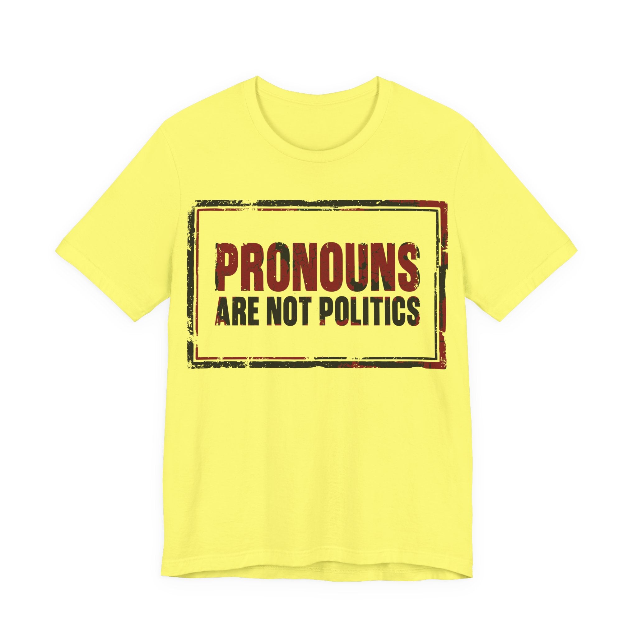 Pronouns Are Not Politics T-Shirt
