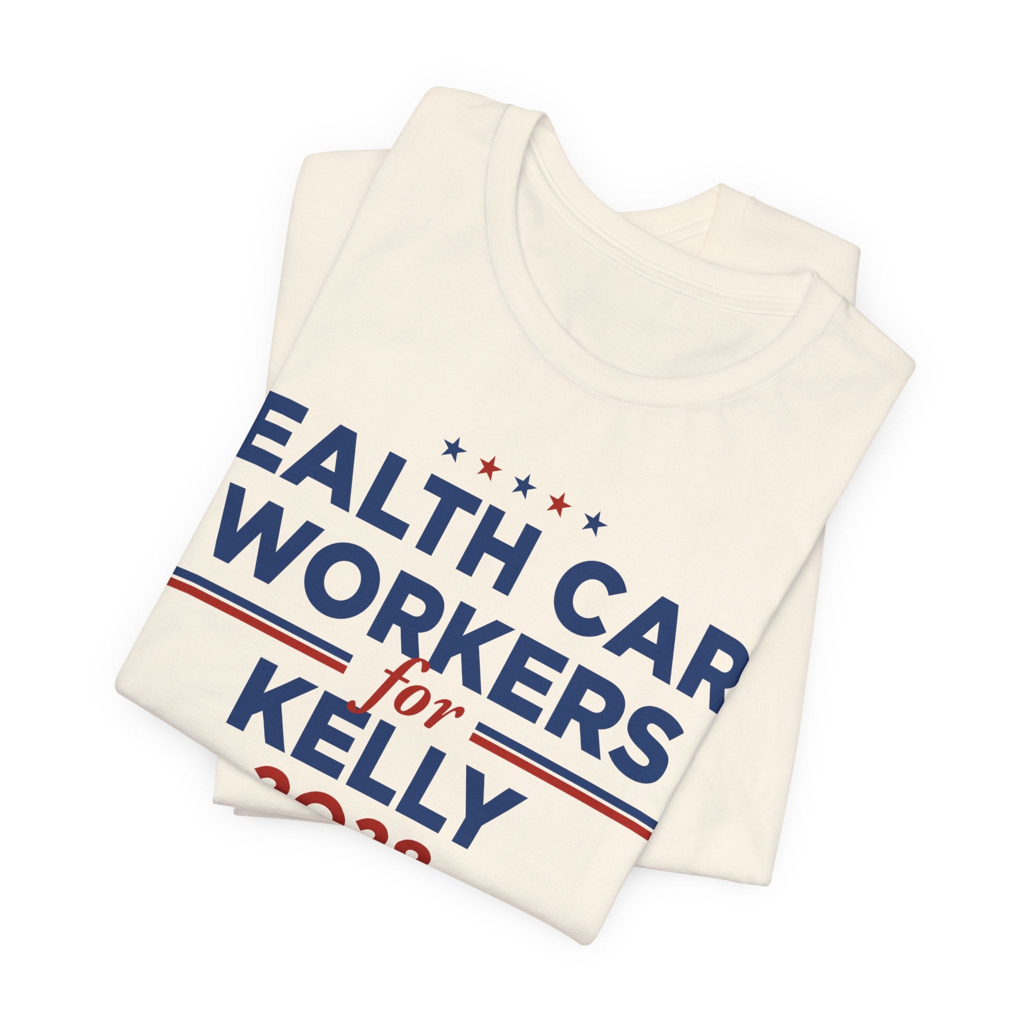 Health Care Workers for Mark Kelly for President Campaign T-Shirt 2028