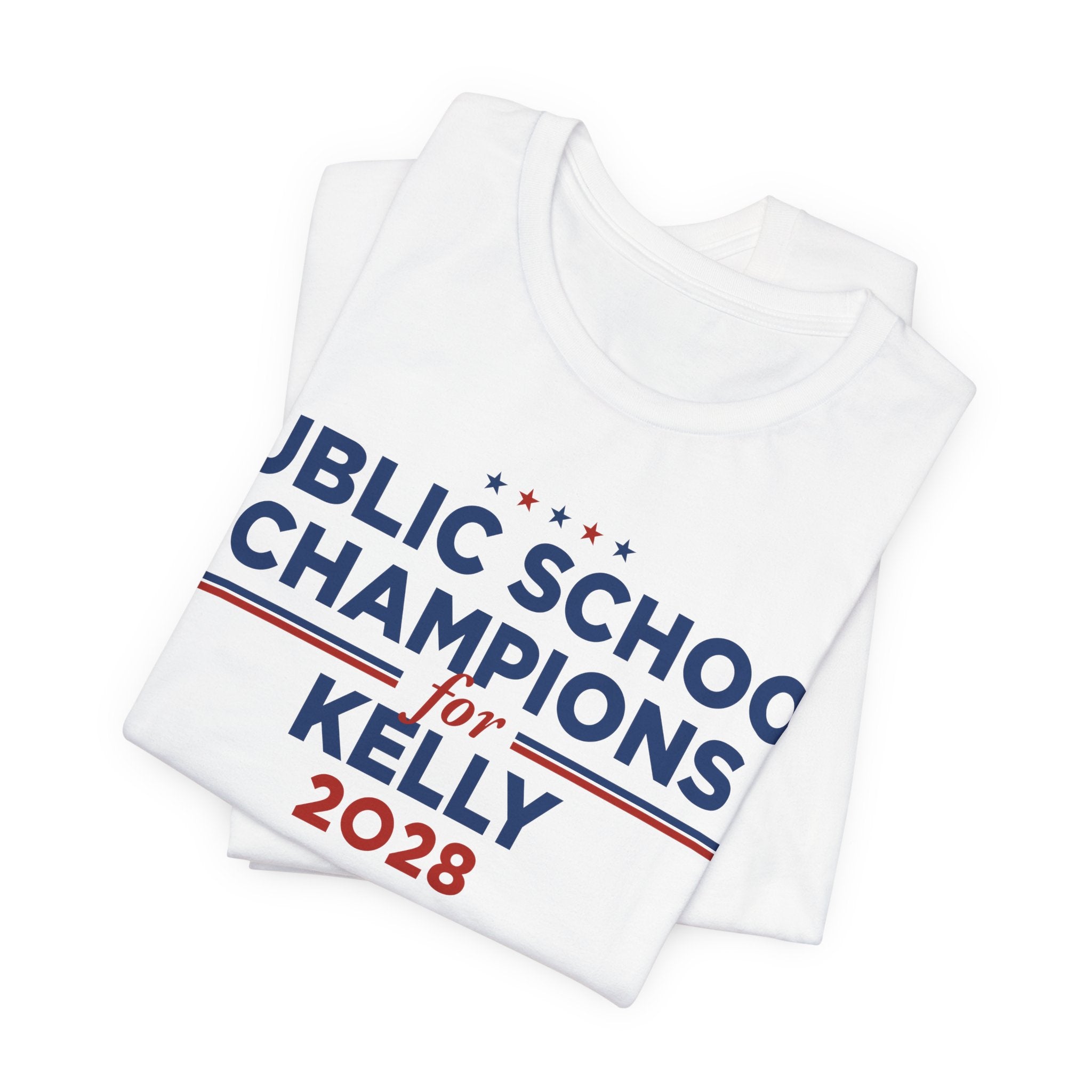 Public School Champions for Mark Kelly for President Campaign T-Shirt 2028