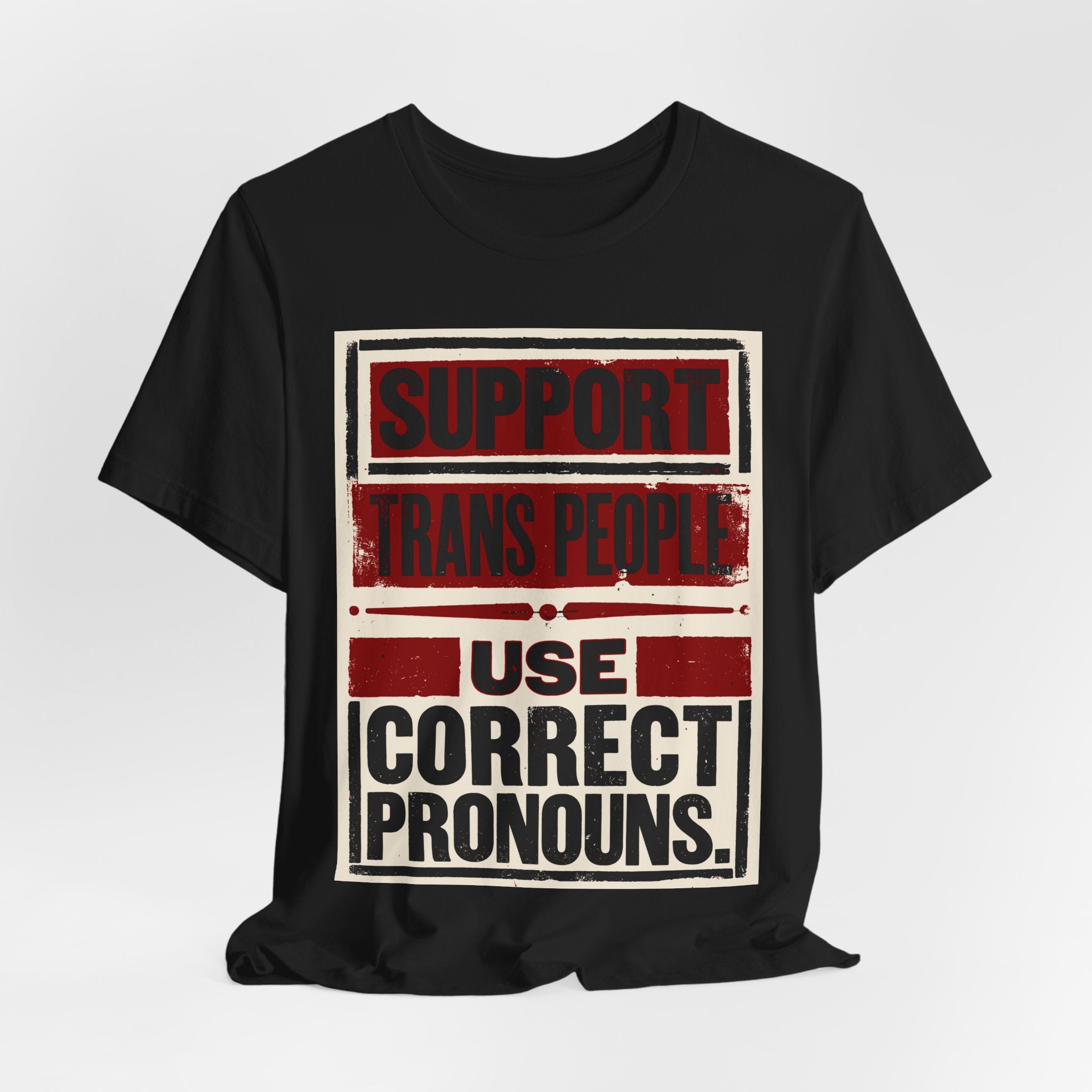 Support Trans People, Use Correct Pronouns T-Shirt