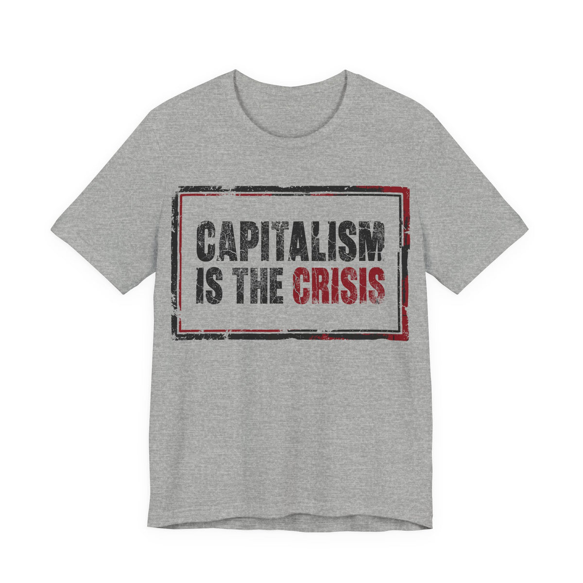 Capitalism is the Crisis T-Shirt
